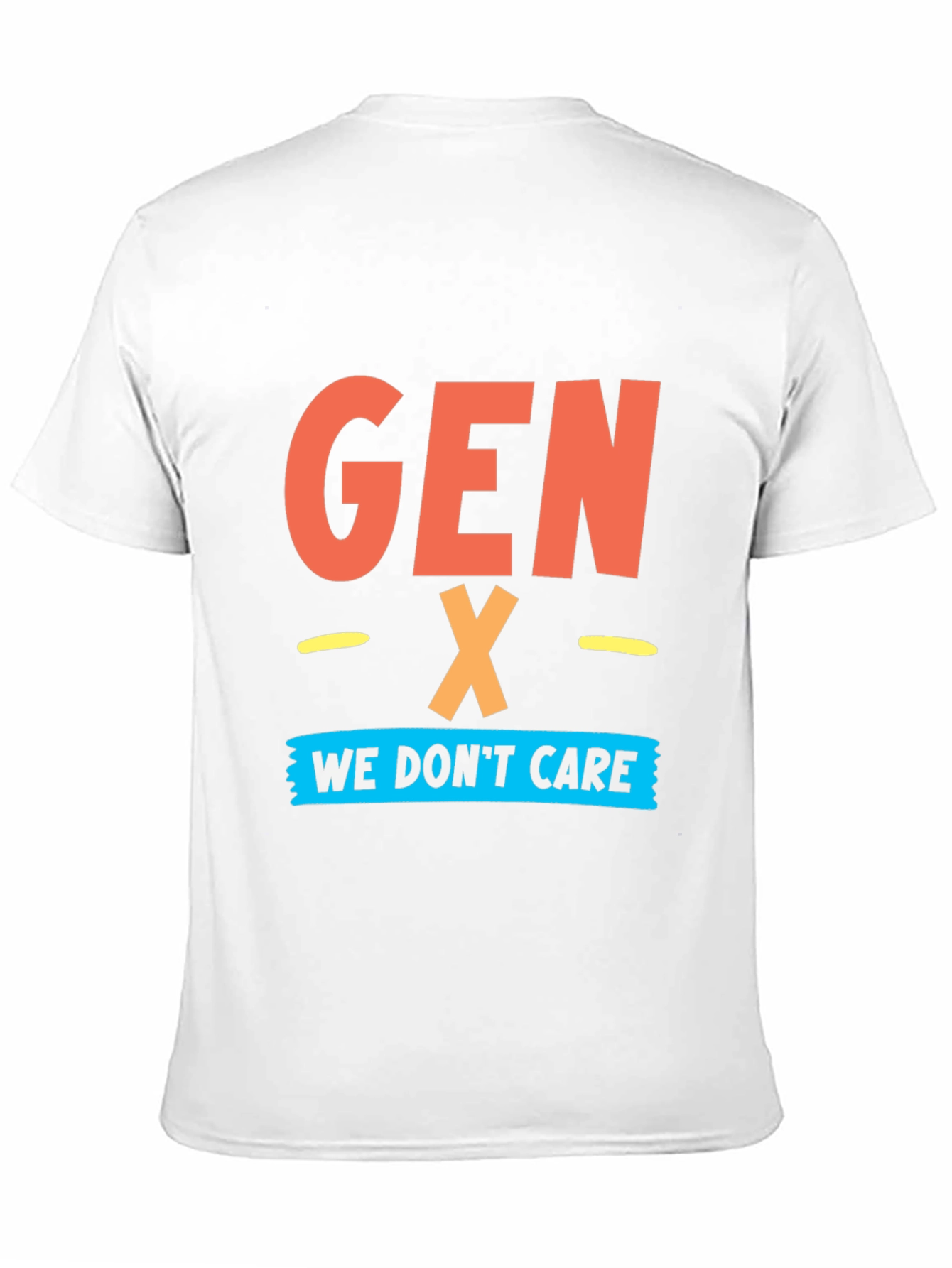 Gen X - We Dont Care Graphic T-Shirt