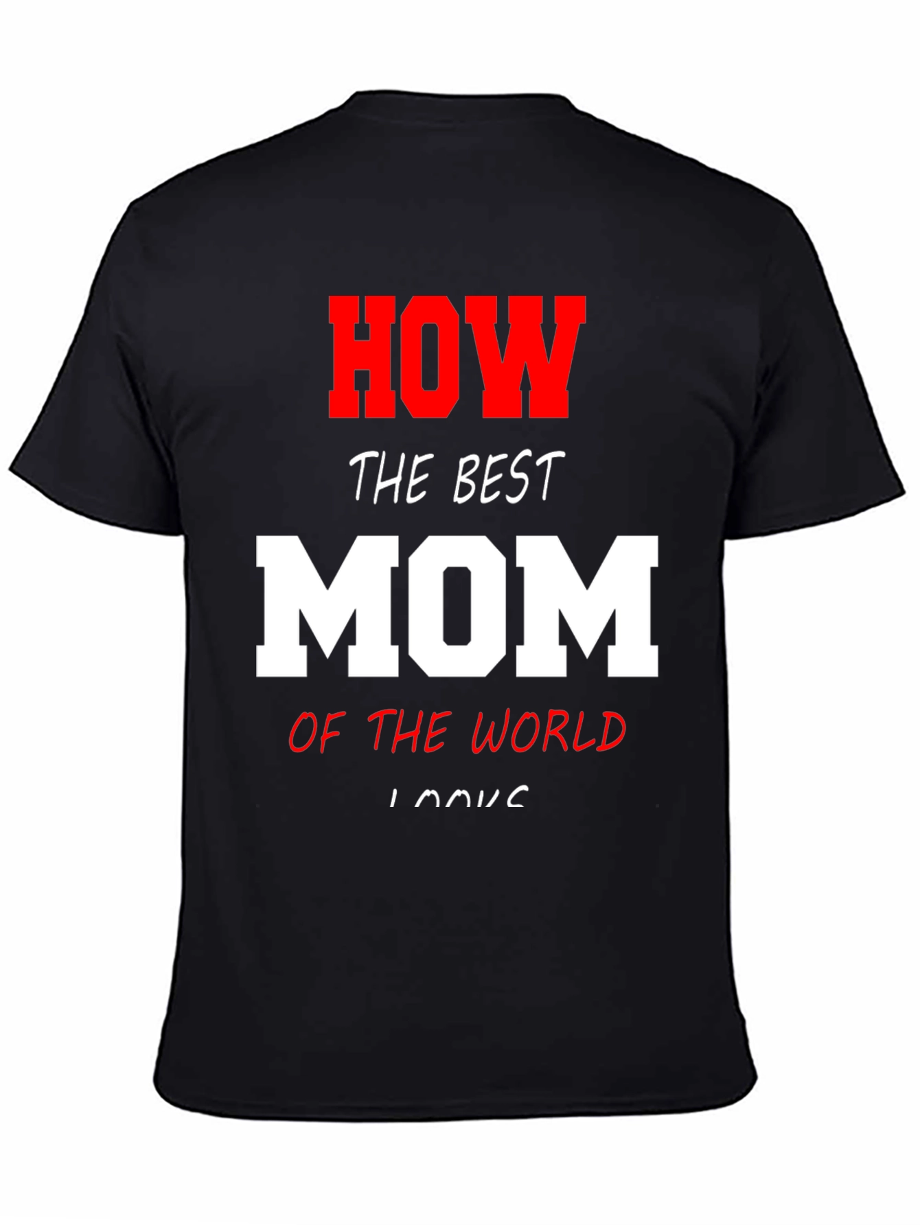 Best Mom Ever T-Shirt - Novelty Gift