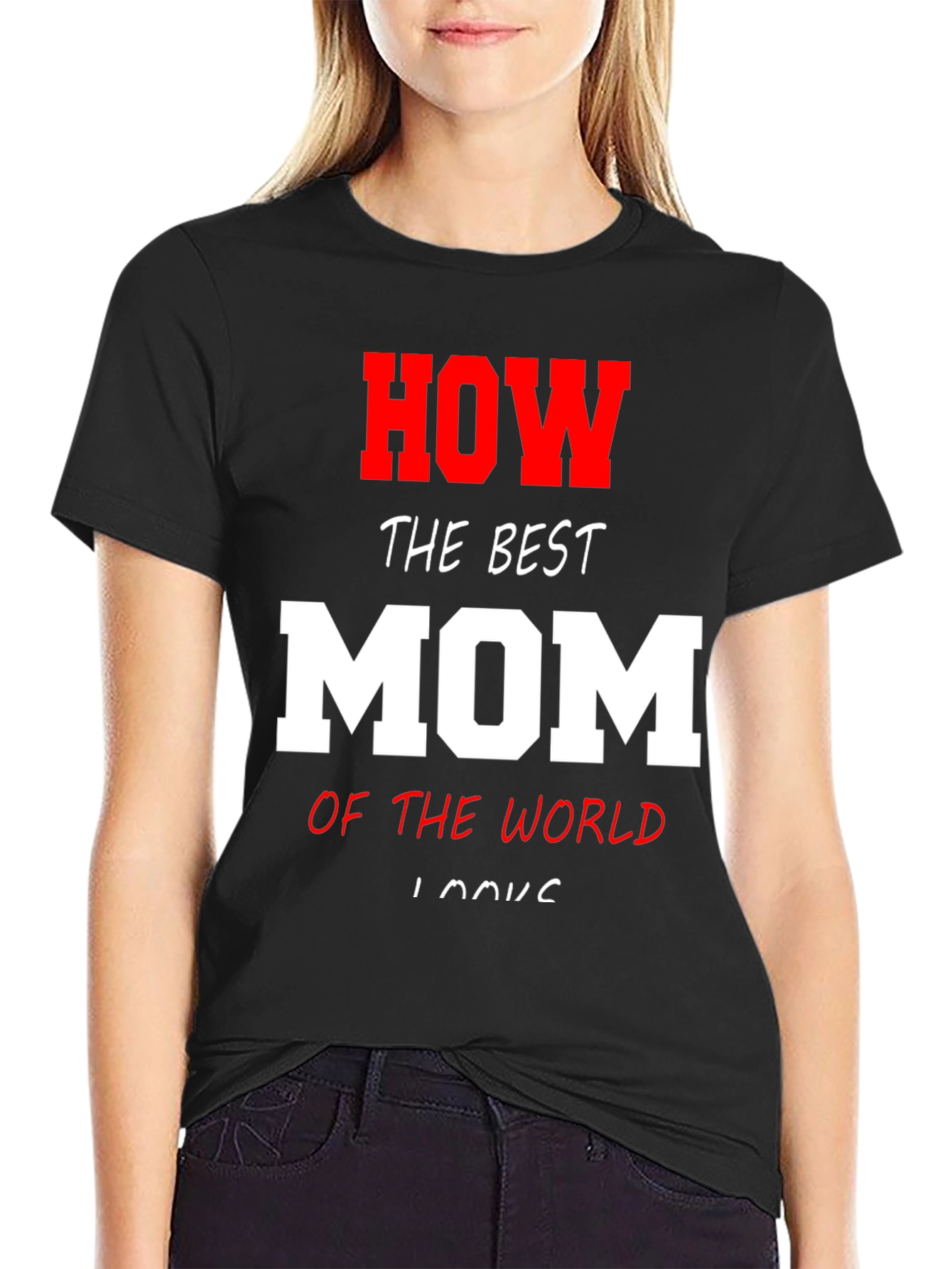 Best Mom Ever T-Shirt - Novelty Gift