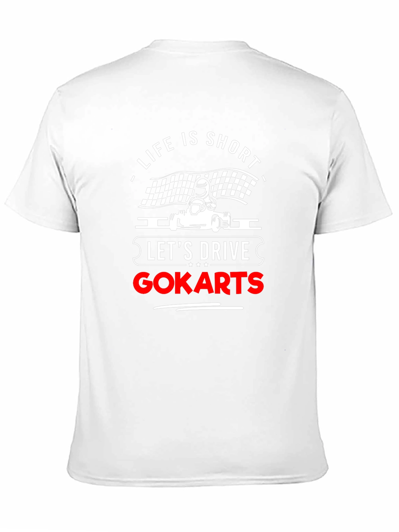Life is Short Go-Kart T-Shirt