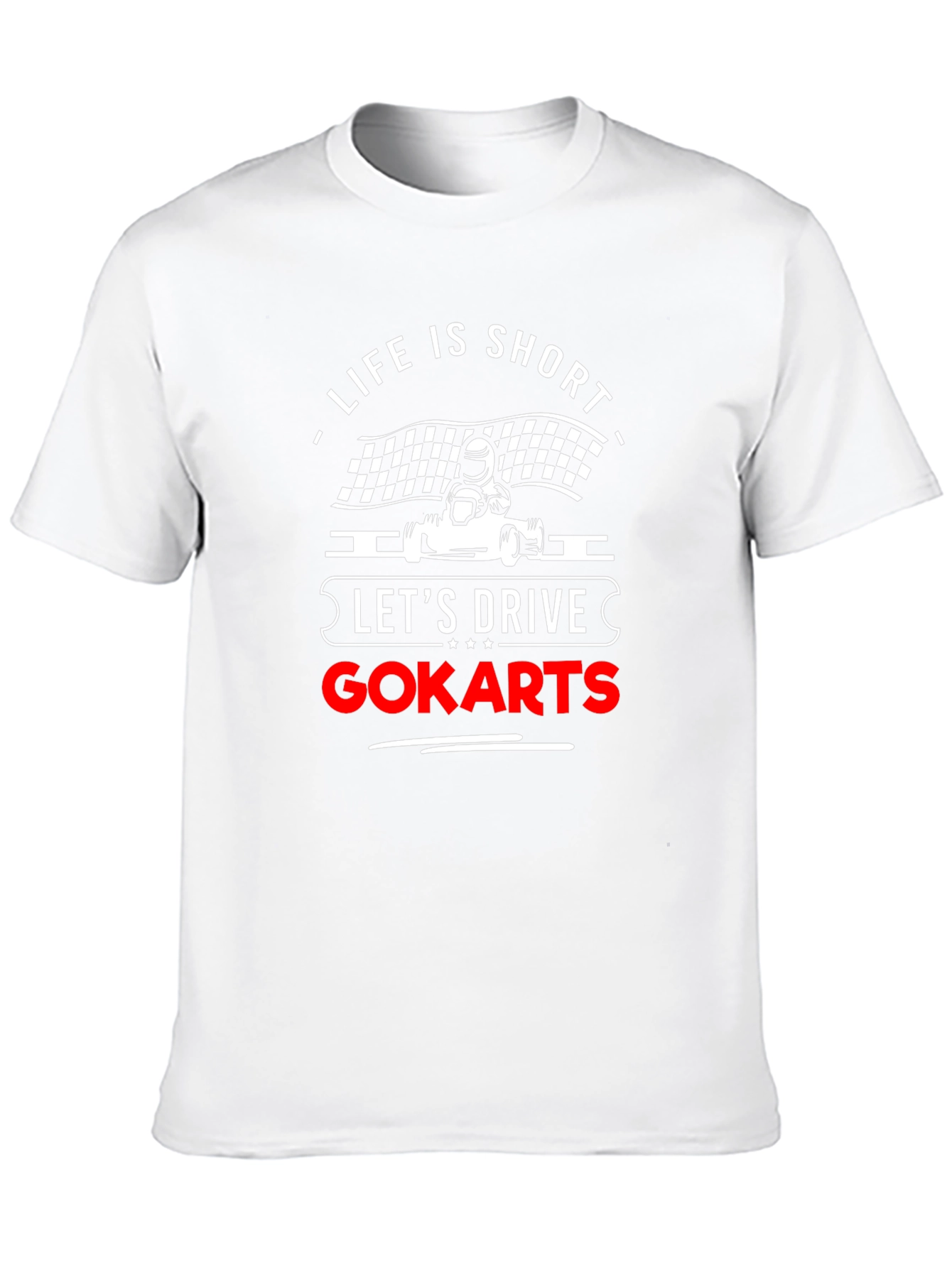 Life is Short Go-Kart T-Shirt