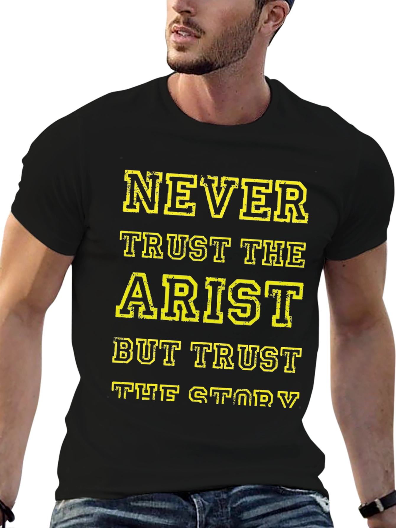 Never Trust The Artist T-Shirt