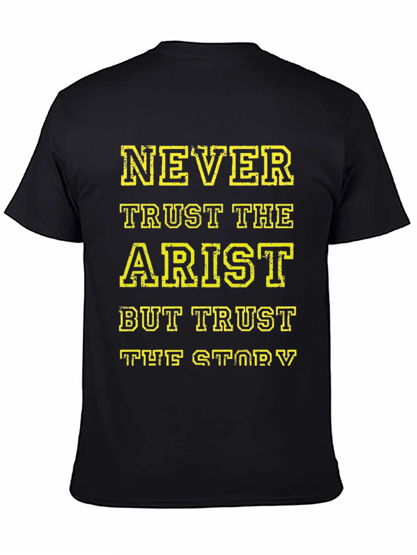 Never Trust The Artist T-Shirt