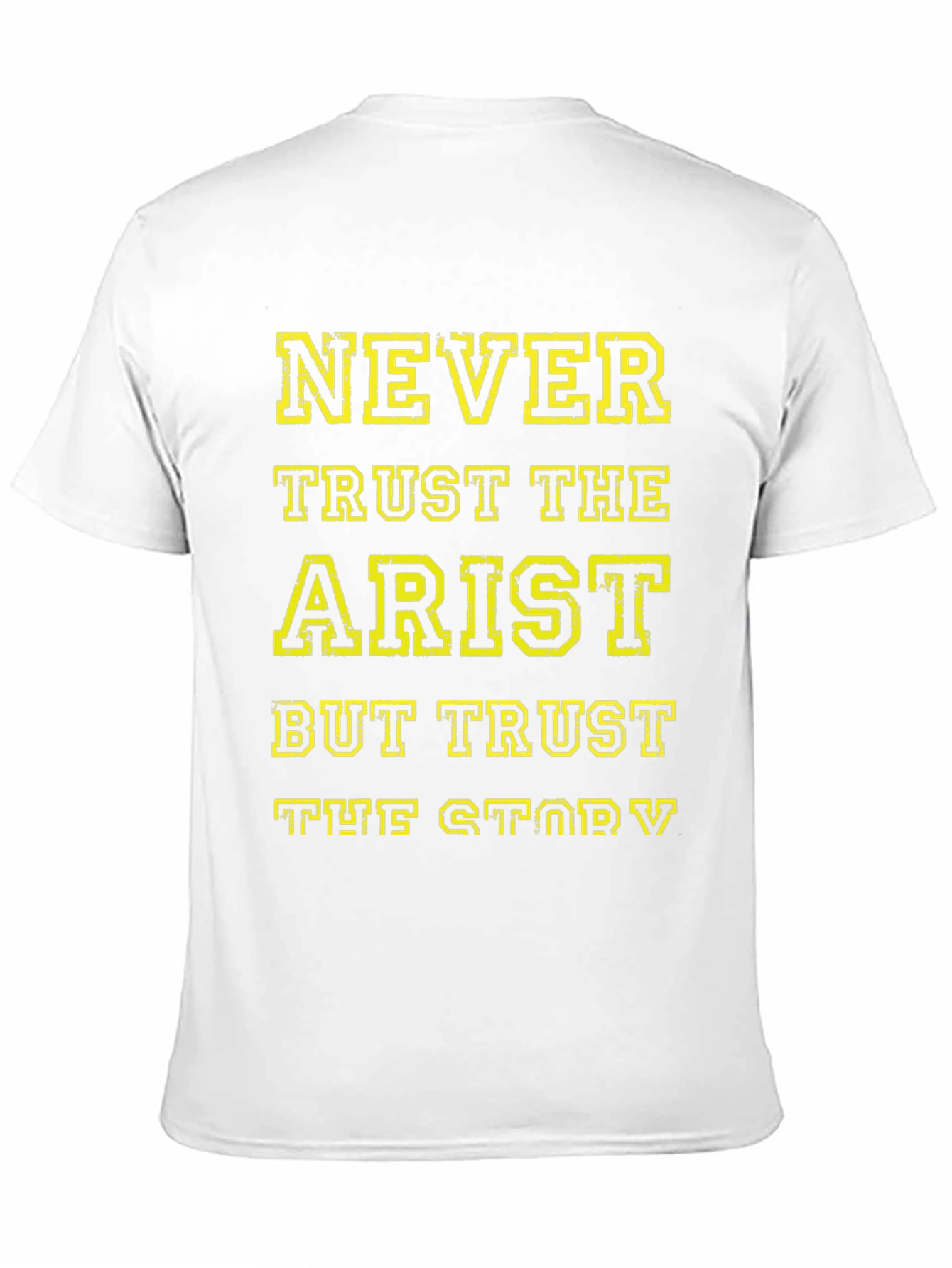 Never Trust The Artist T-Shirt