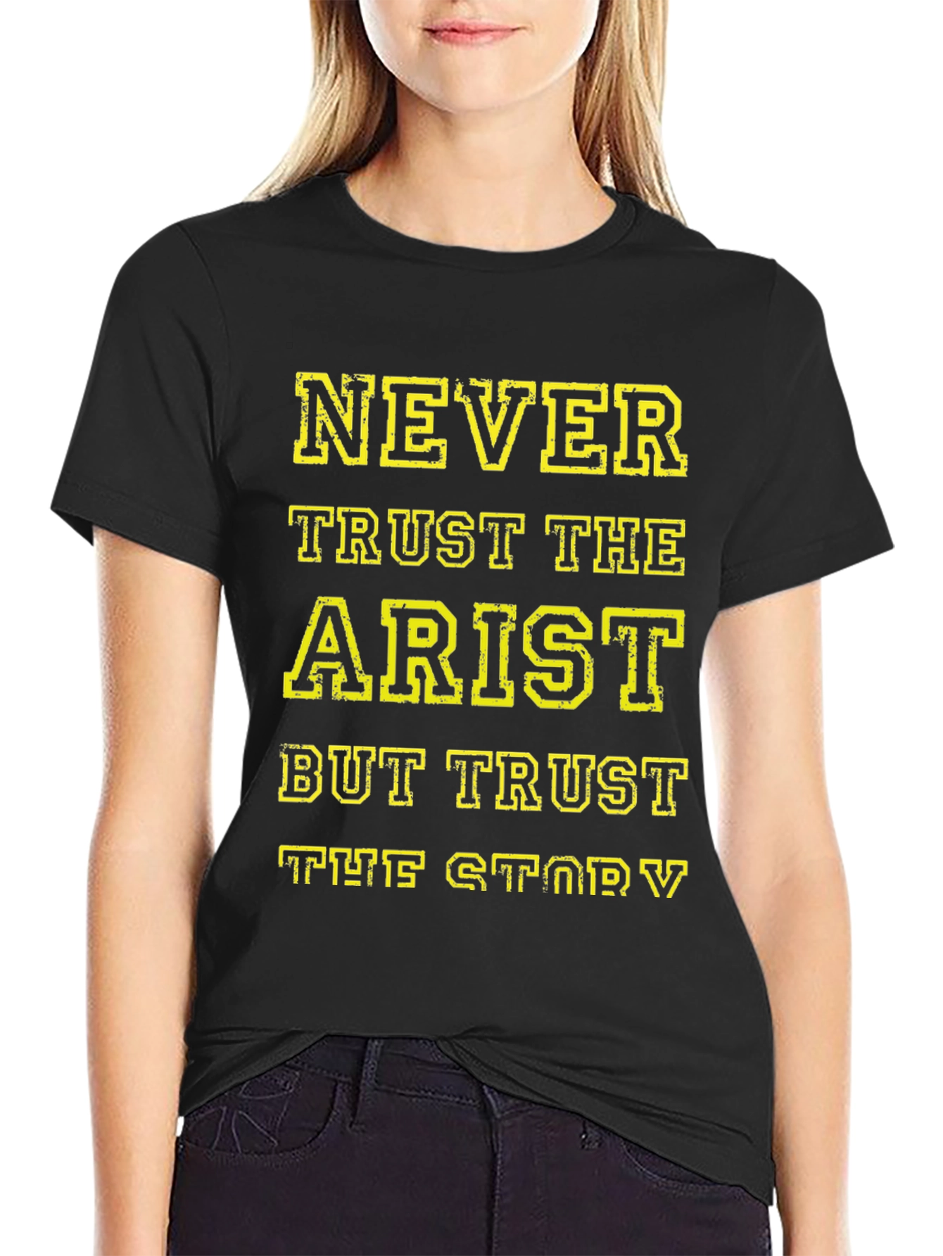 Never Trust The Artist T-Shirt