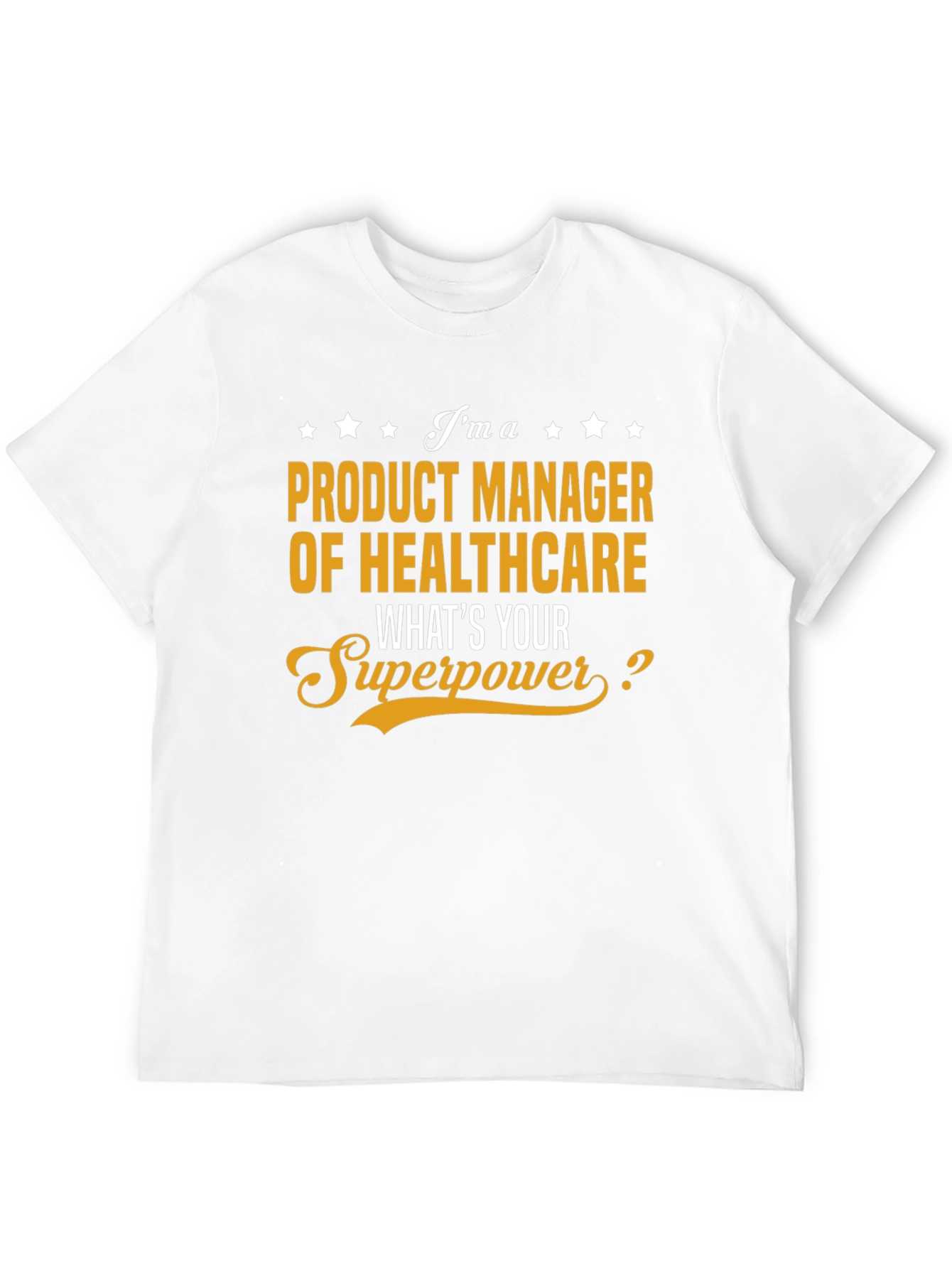 Healthcare Product Manager Superpower T-Shirt