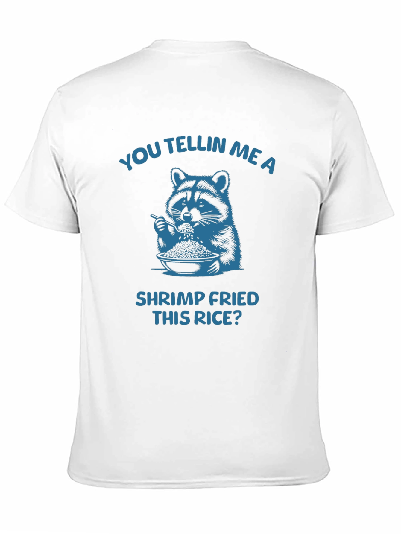 Shrimp Fried This Rice? Mens Graphic Tee