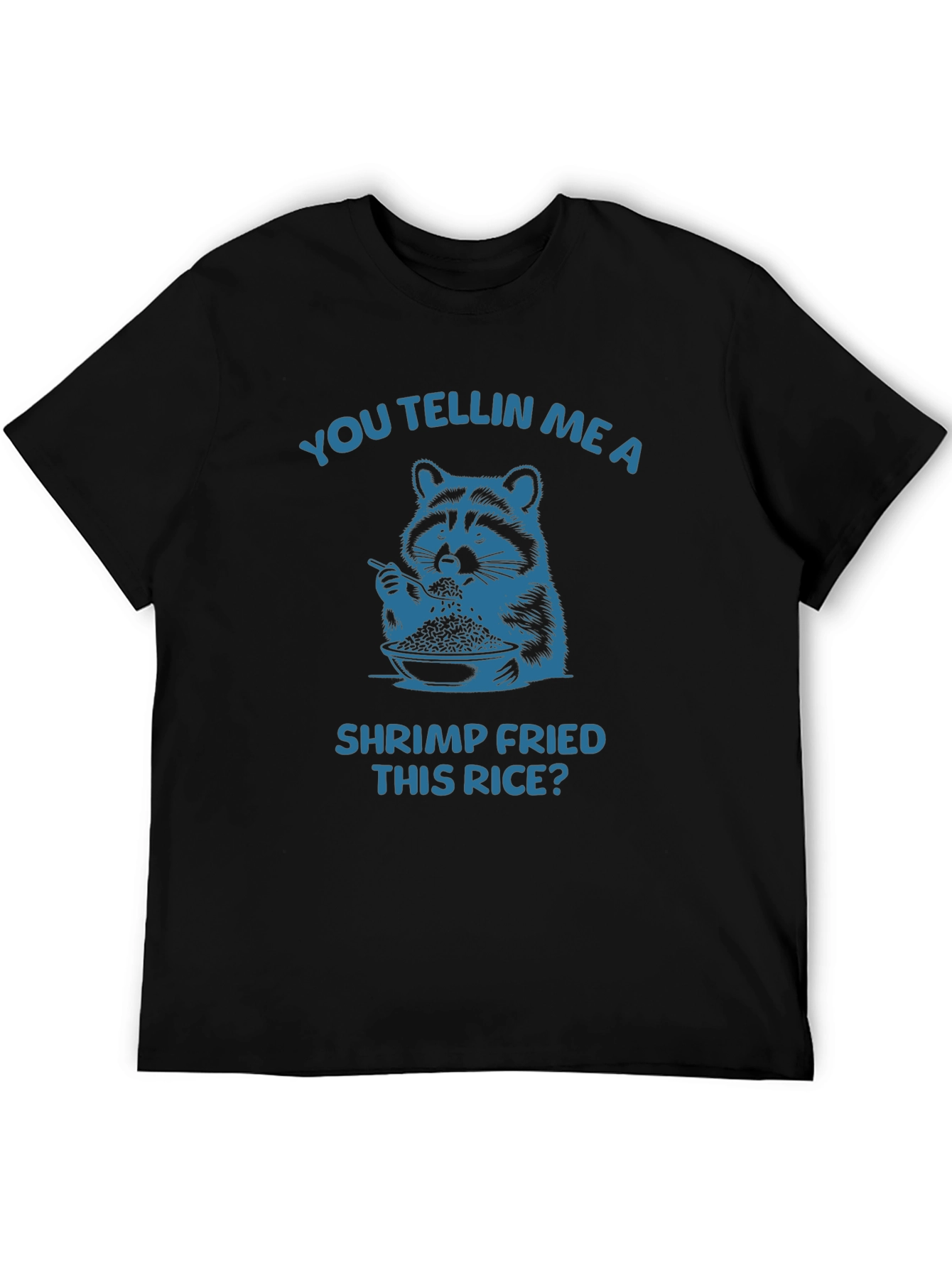Shrimp Fried This Rice? Mens Graphic Tee