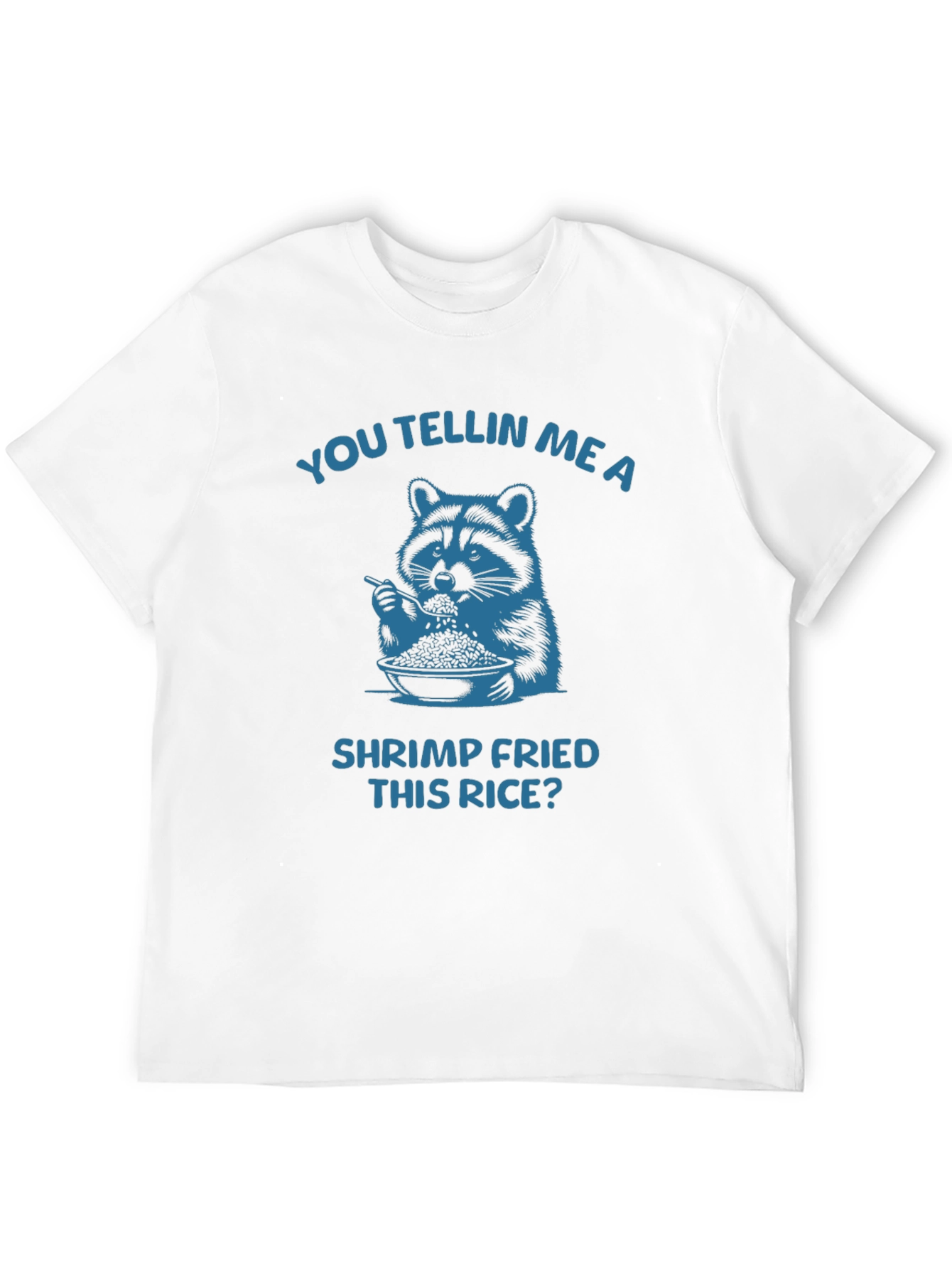 Shrimp Fried This Rice? Mens Graphic Tee