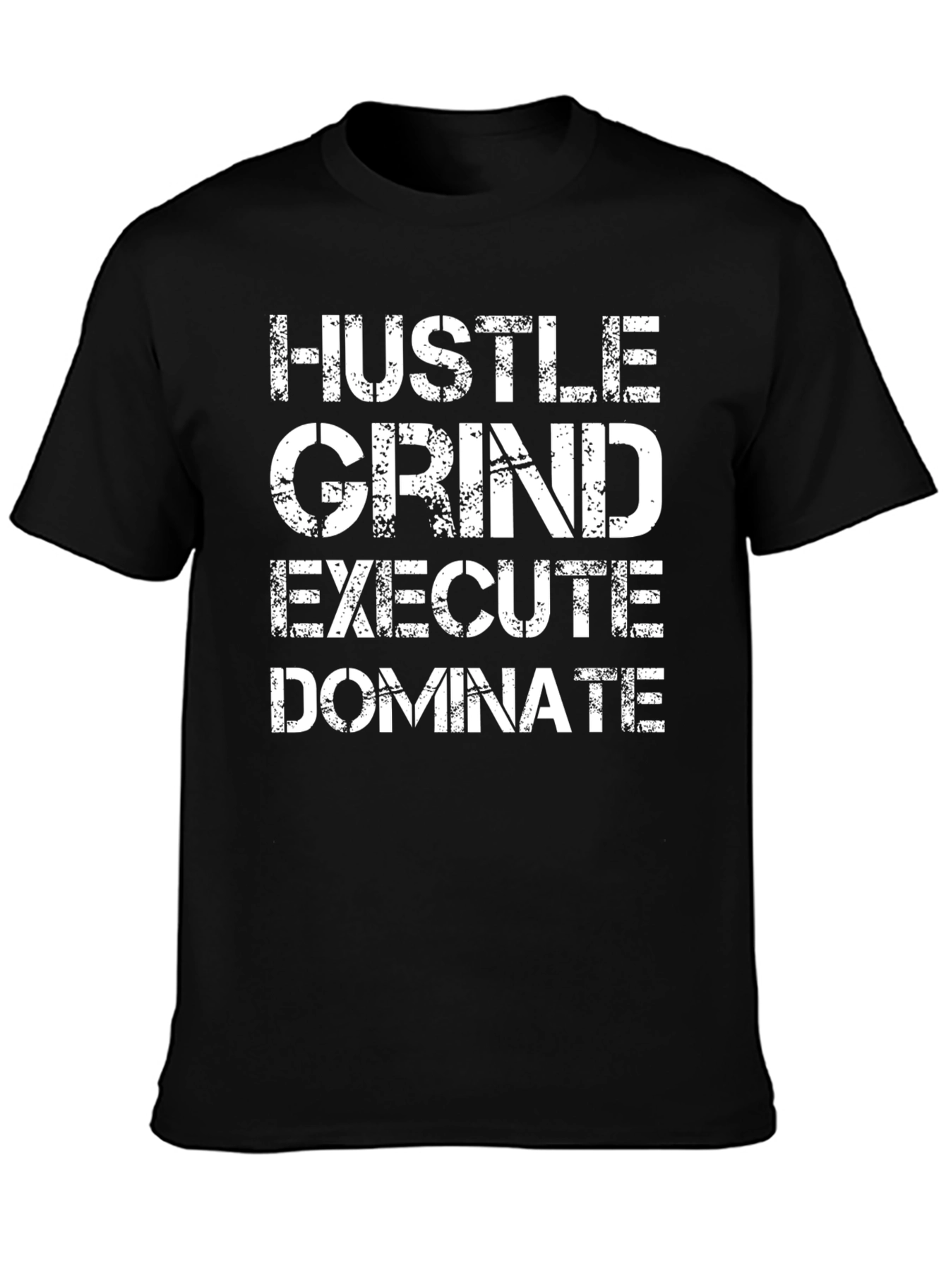 Hustle Grind Execute Dominate Graphic T-Shirt