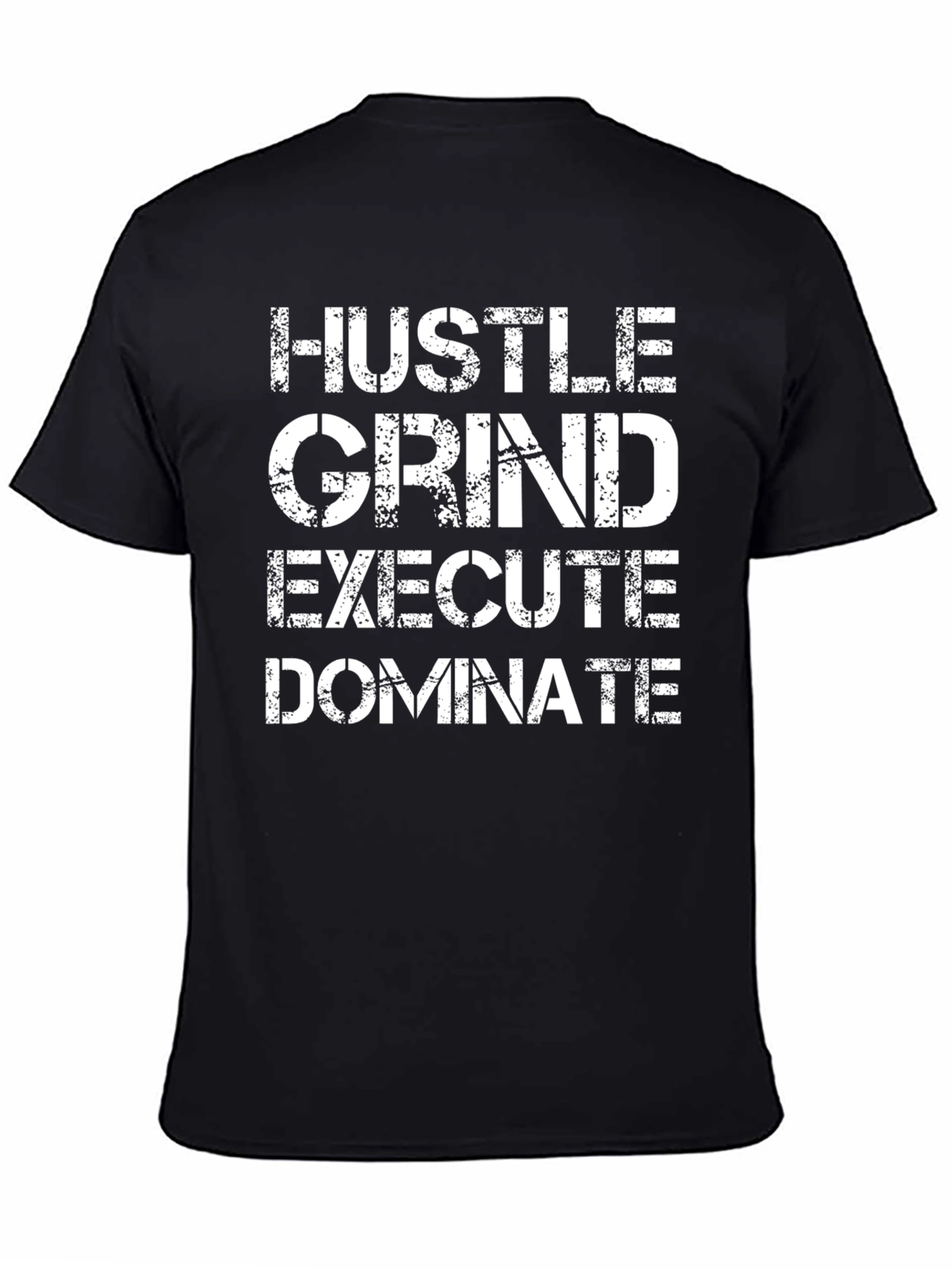 Hustle Grind Execute Dominate Graphic T-Shirt
