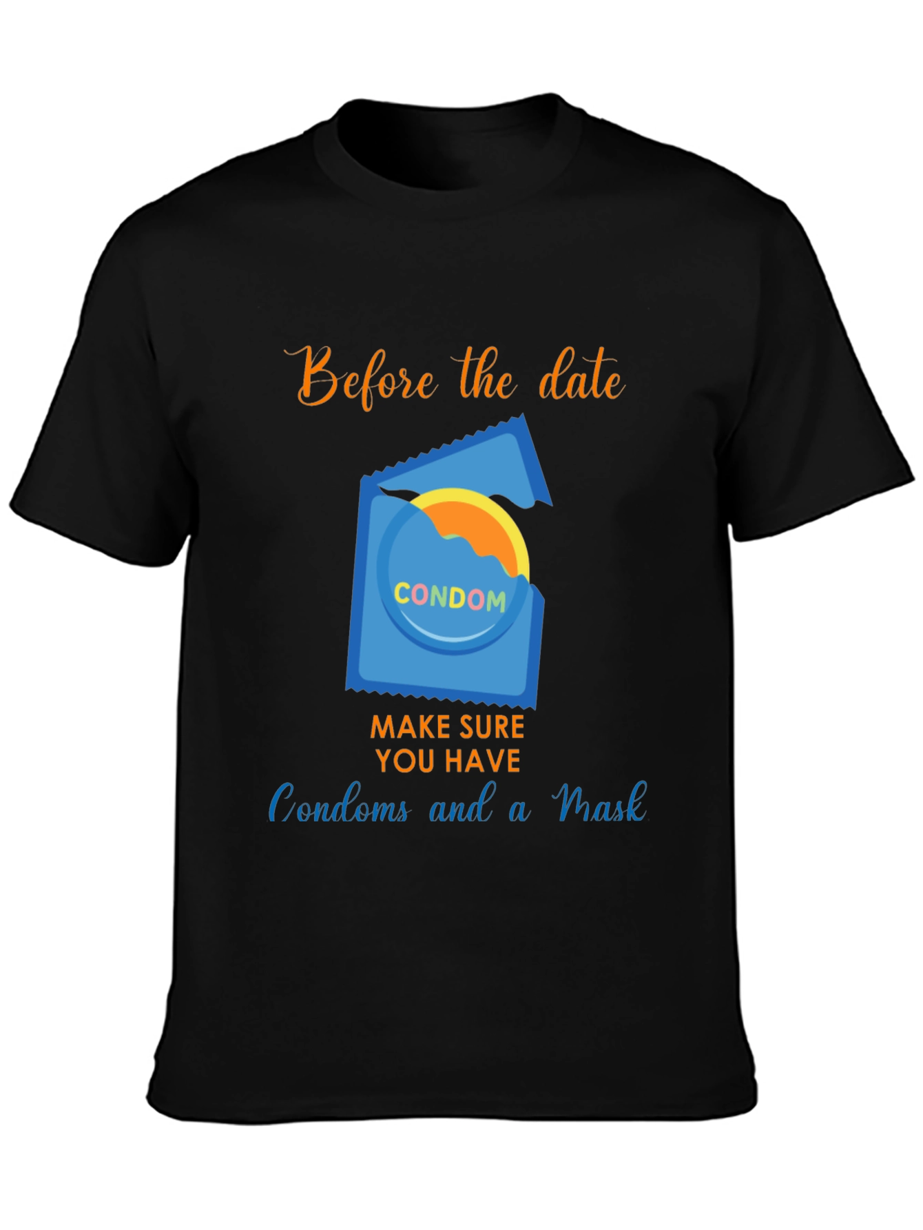 Before the Date T-Shirt - Condoms and Mask