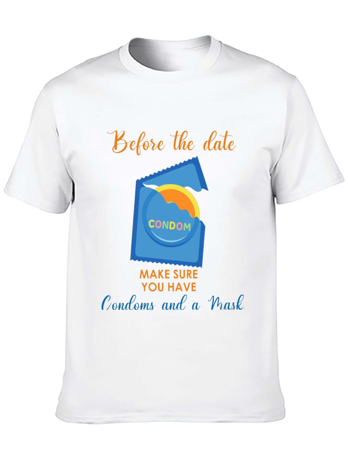 Before the Date T-Shirt - Condoms and Mask