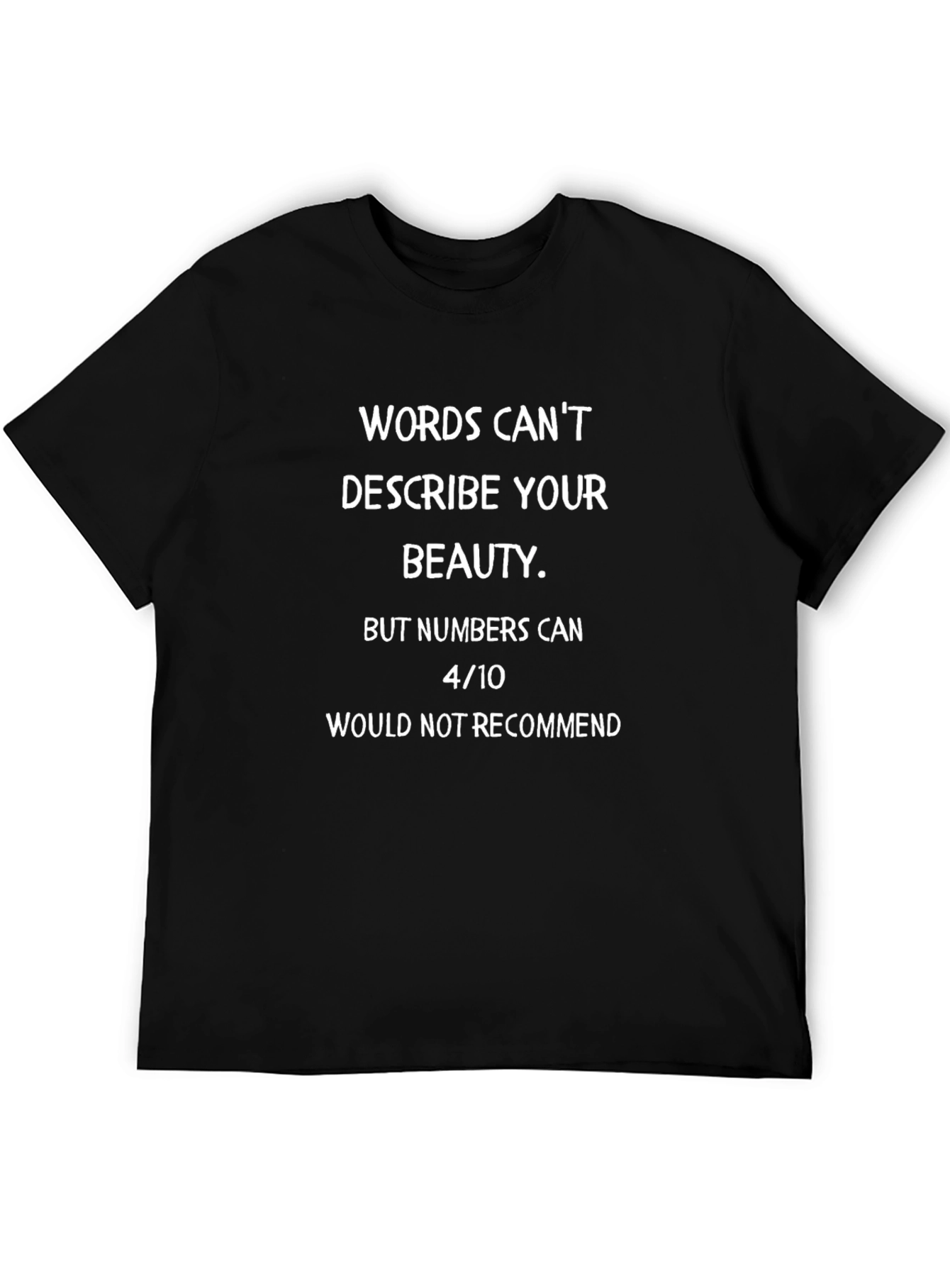 Humorous 4/10 Graphic Tee