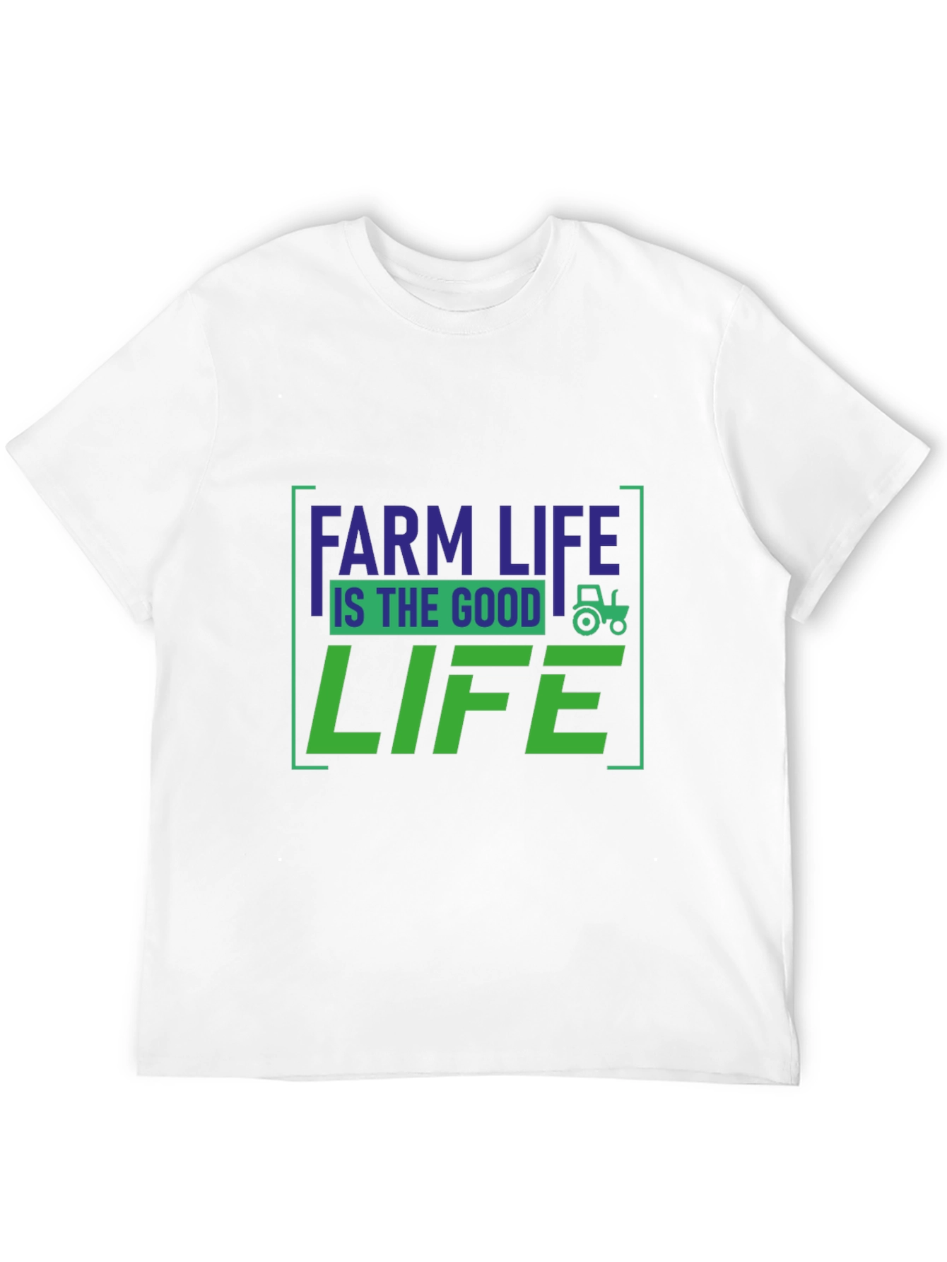 Farm Life is the Good Life T-Shirt