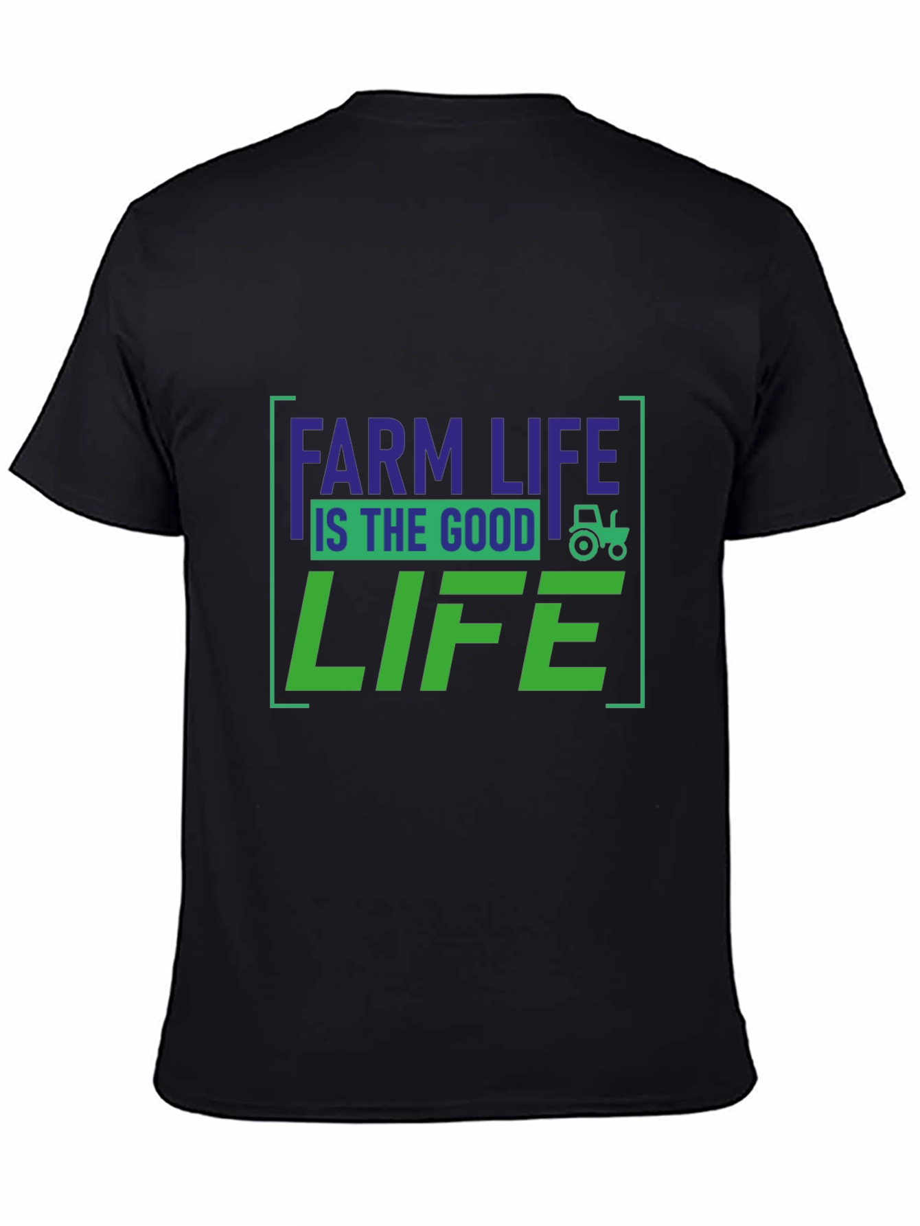 Farm Life is the Good Life T-Shirt