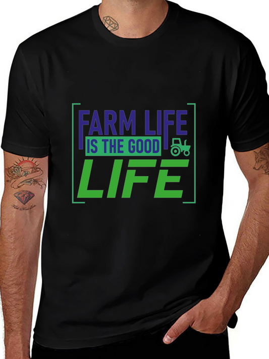 Farm Life is the Good Life T-Shirt