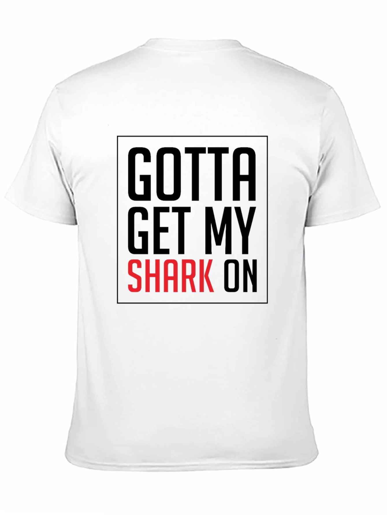 Gotta Get My Shark On Mens Black T-Shirt