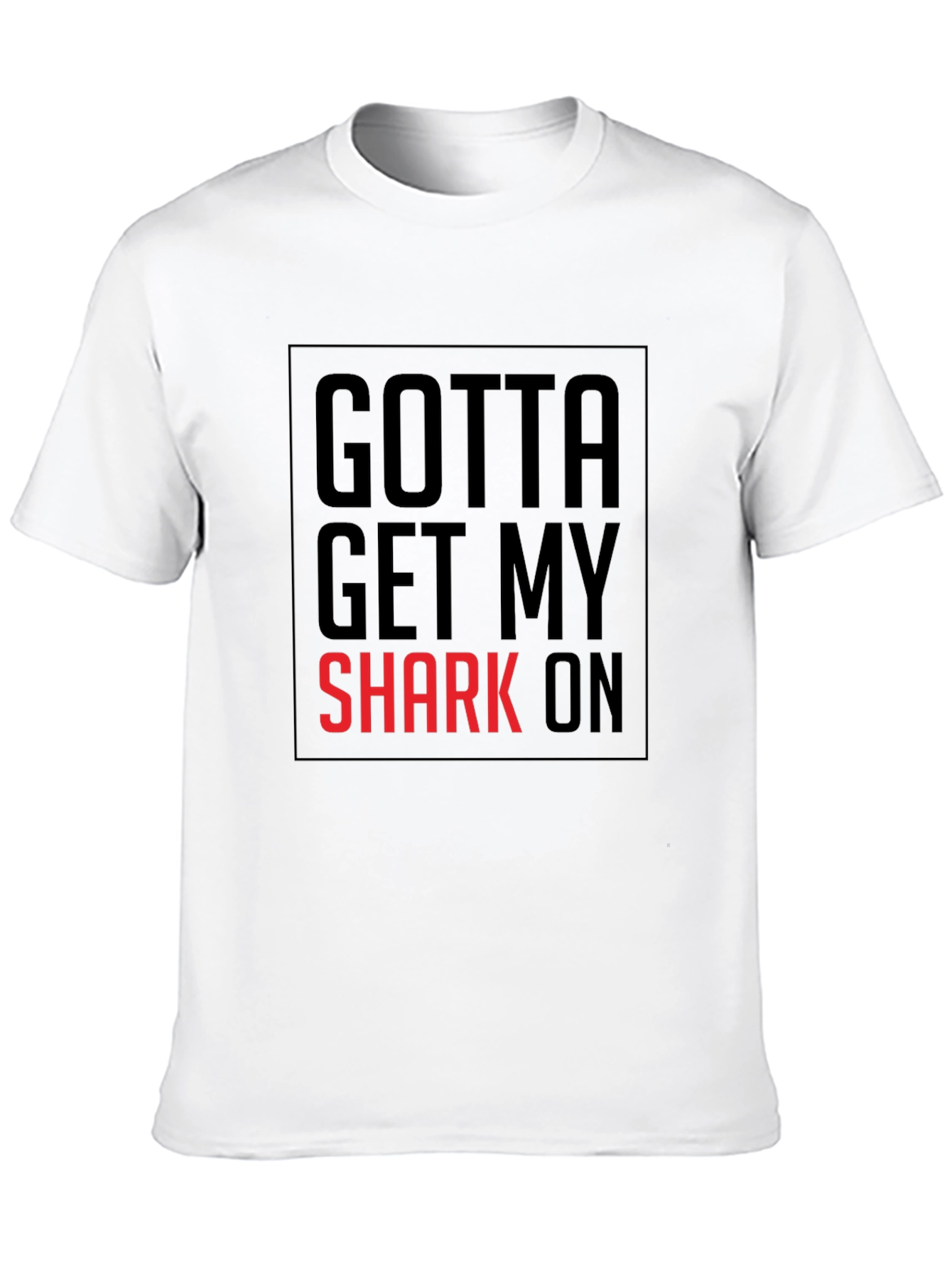 Gotta Get My Shark On Mens Black T-Shirt