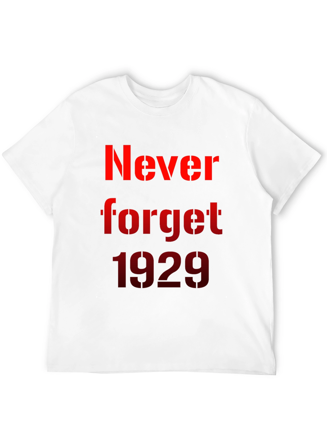Never Forget 1929 T-Shirt - Black Cotton Tee