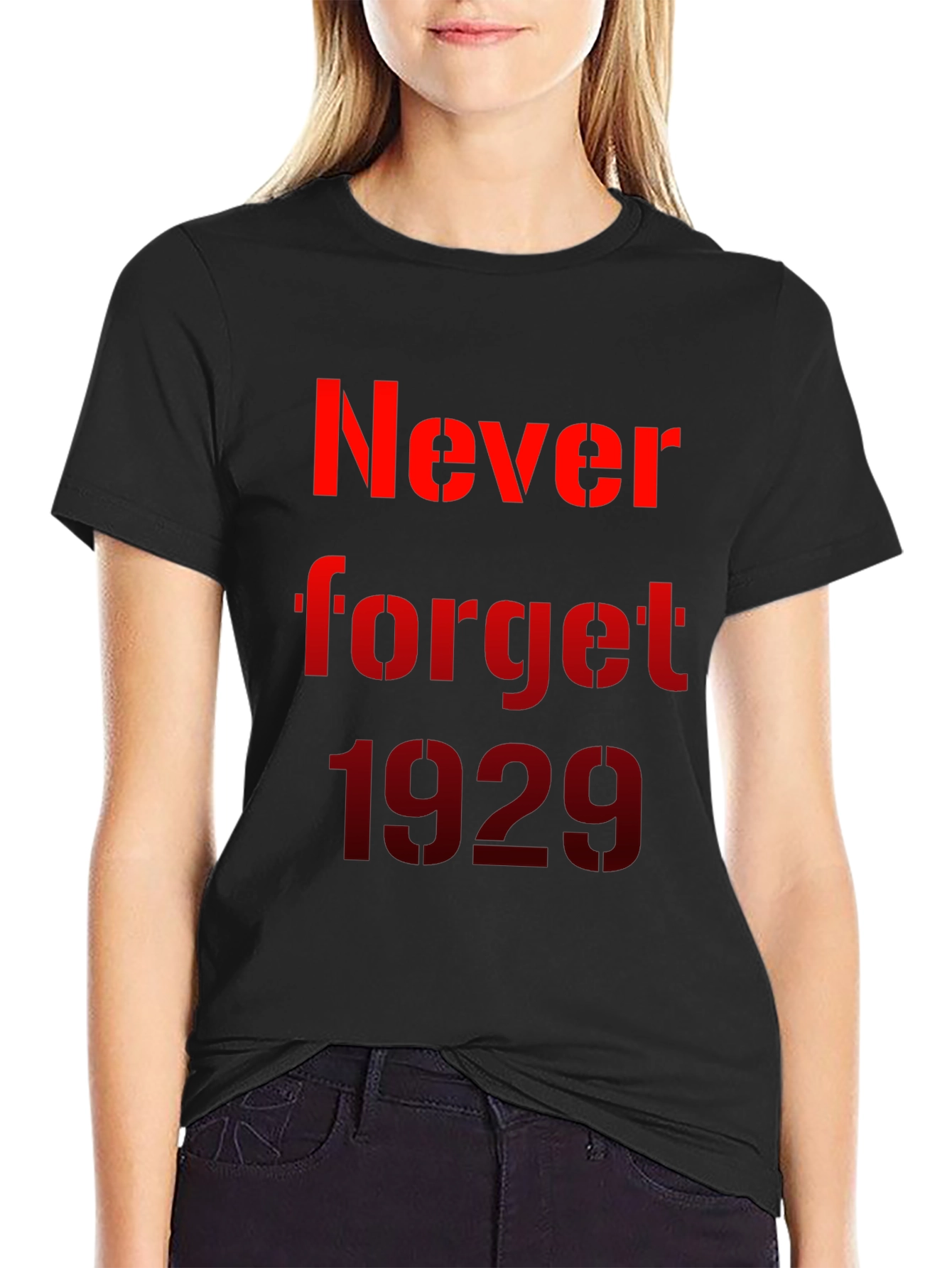 Never Forget 1929 T-Shirt - Black Cotton Tee