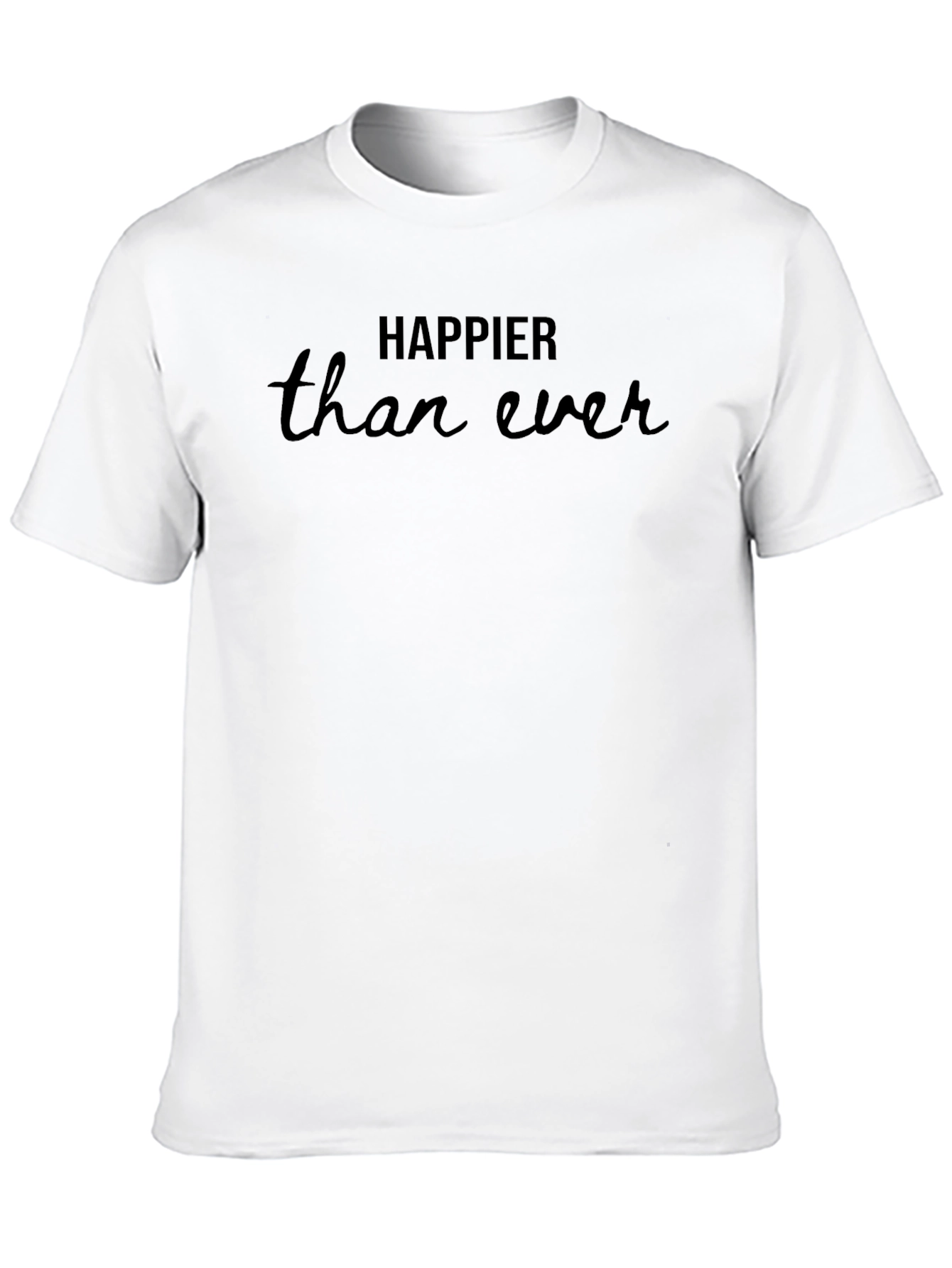 Happier Than Ever Graphic Tee - Soft Cotton T-Shirt