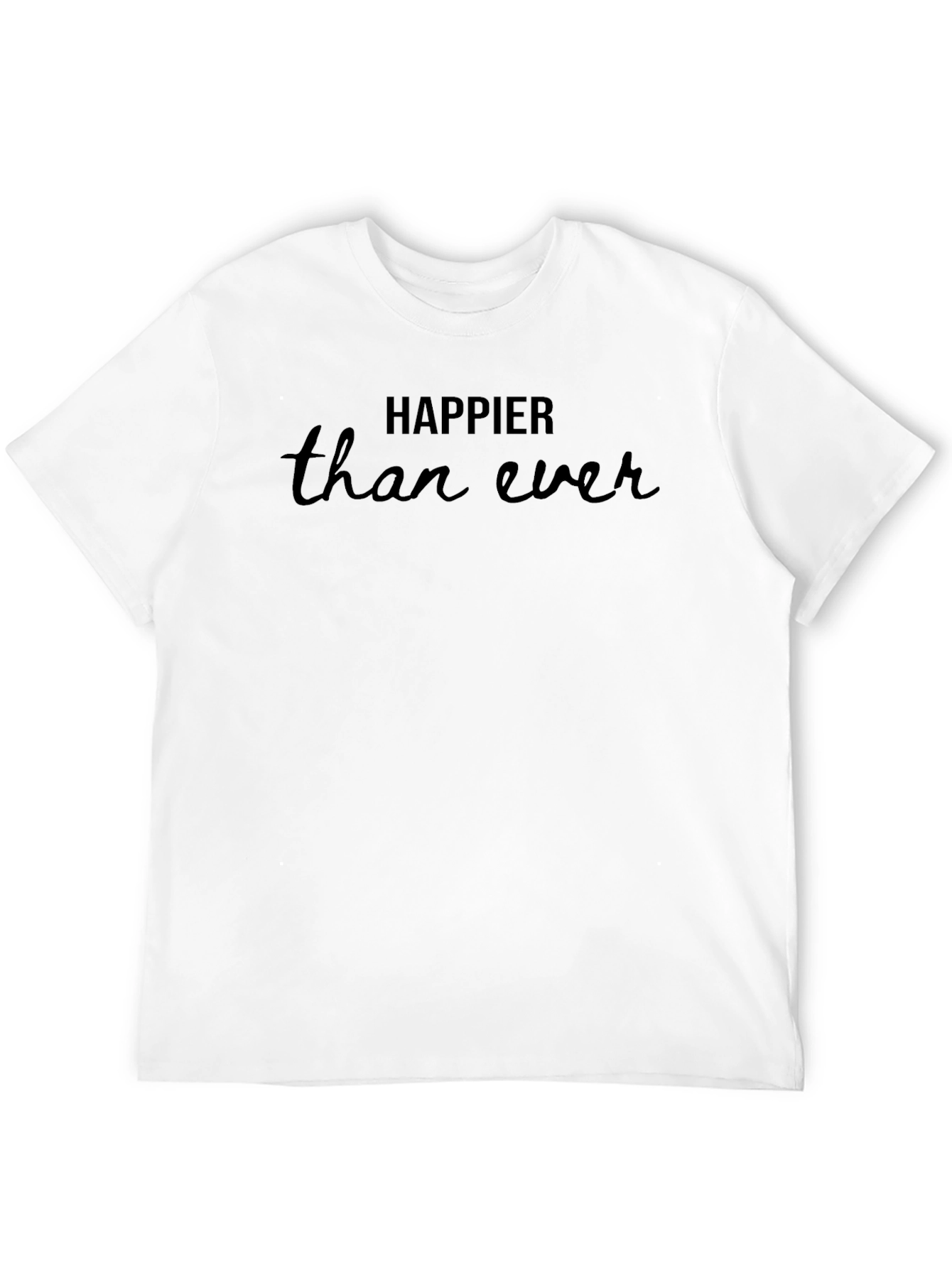 Happier Than Ever Graphic Tee - Soft Cotton T-Shirt
