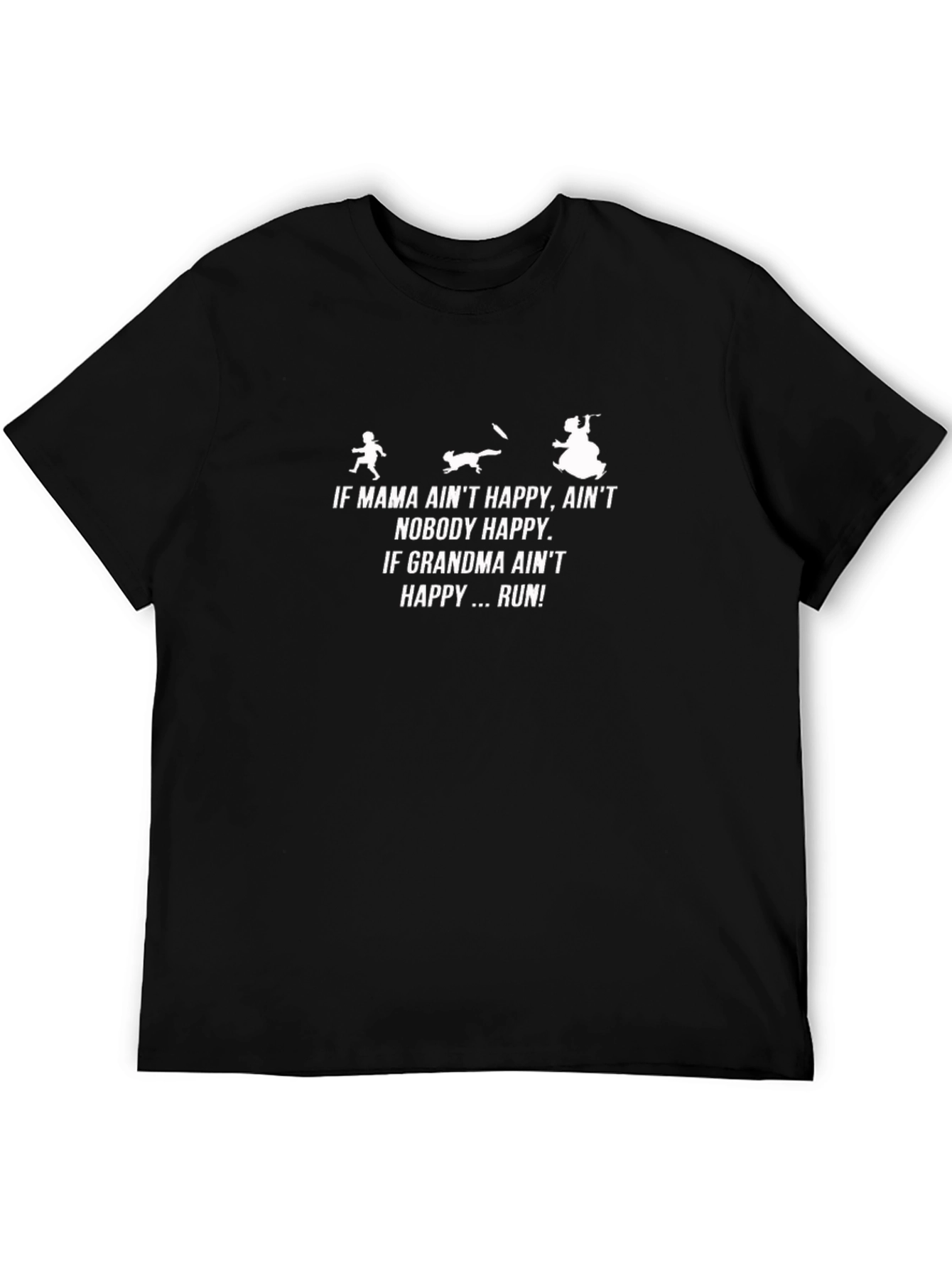 If Grandma Aint Happy Funny Graphic T-Shirt