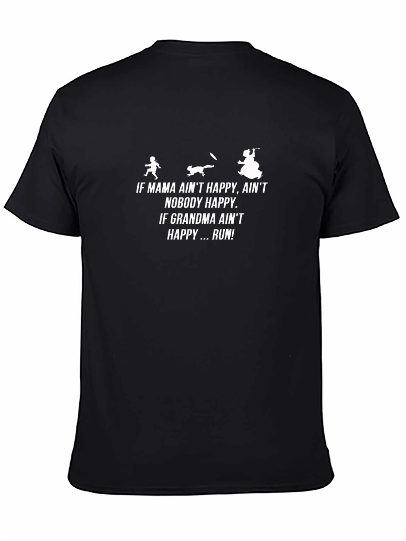 If Grandma Aint Happy Funny Graphic T-Shirt