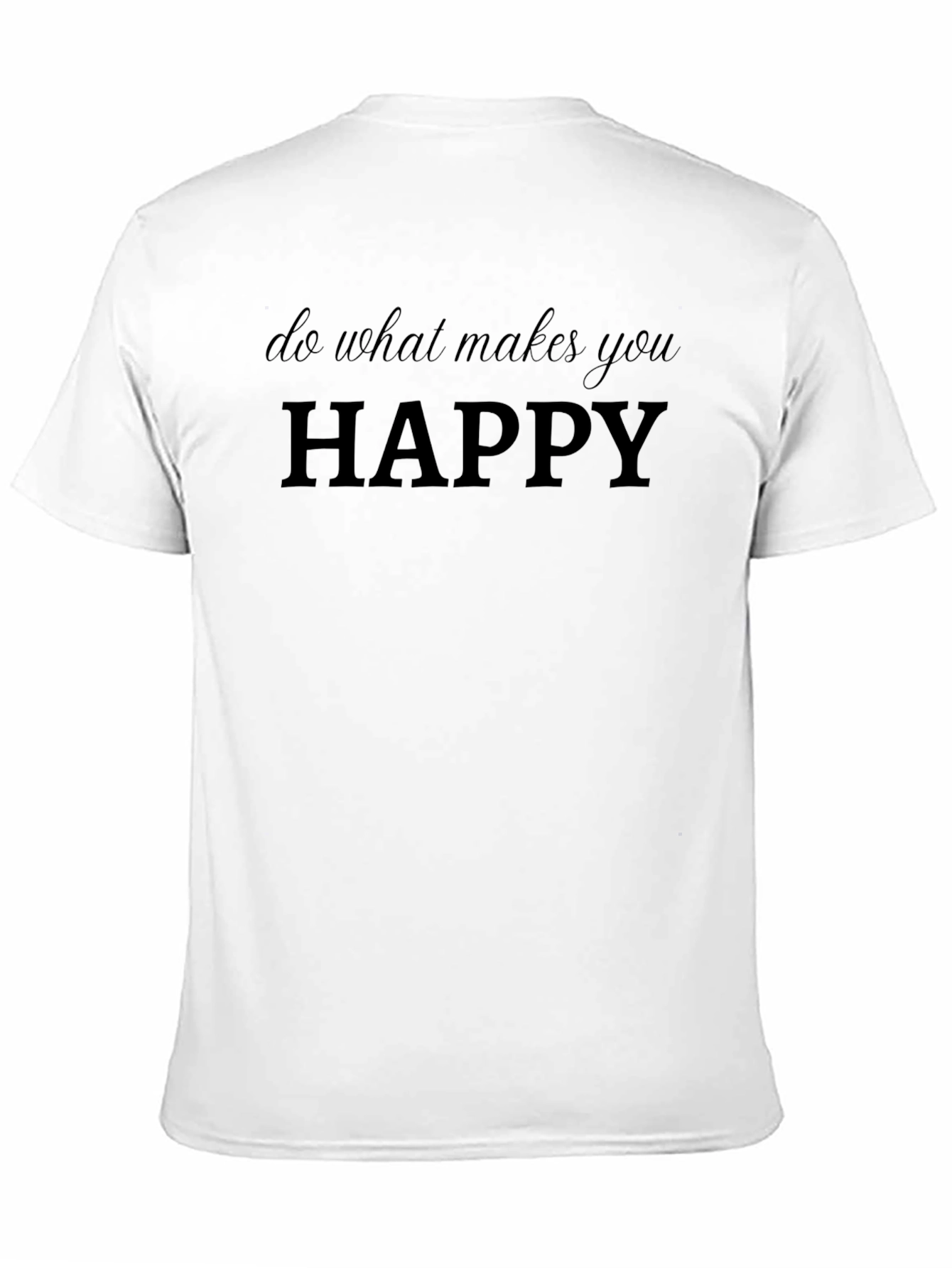 Happy Motivational T-Shirt