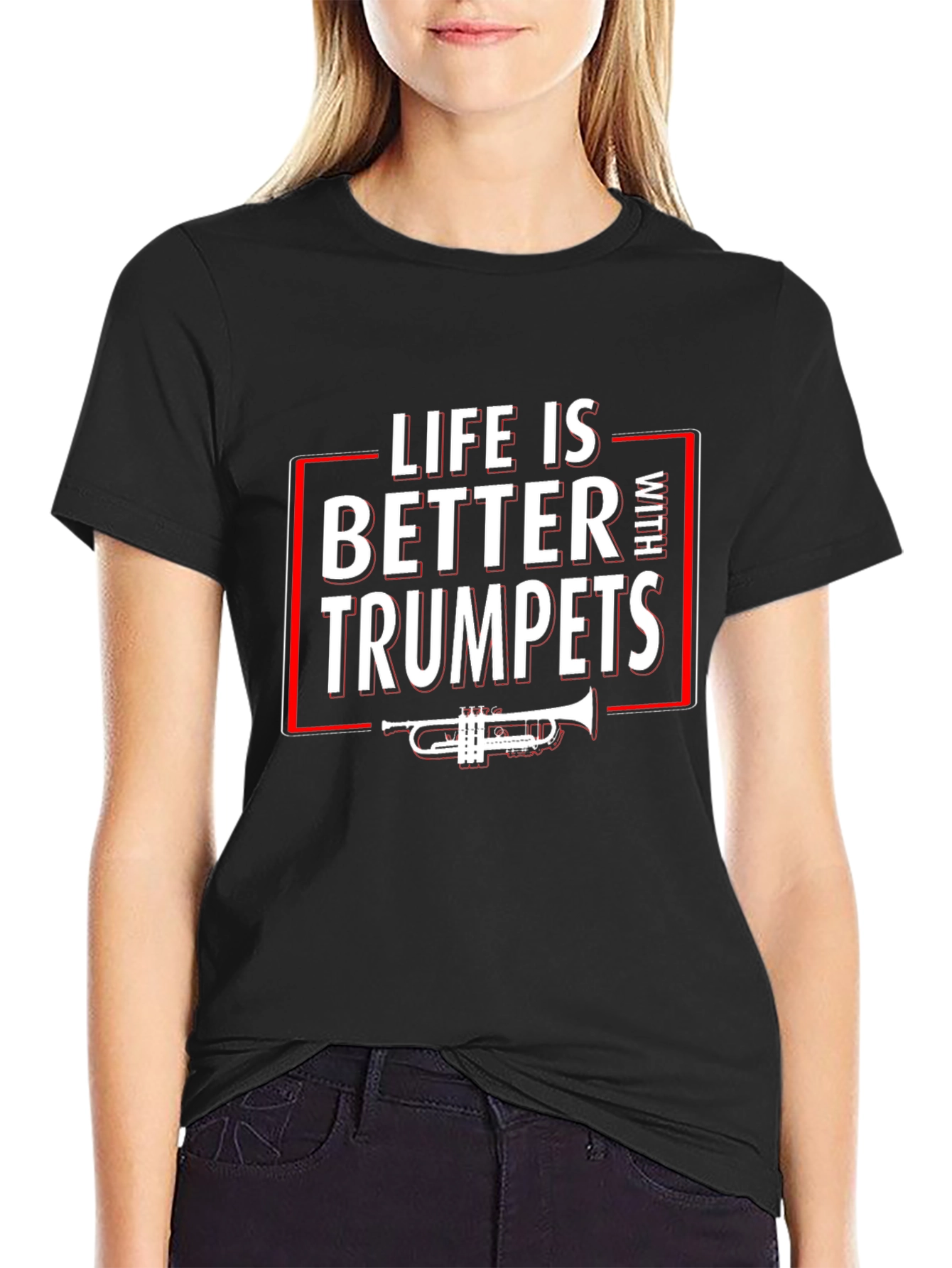 Life is Better With Trumpets T-Shirt