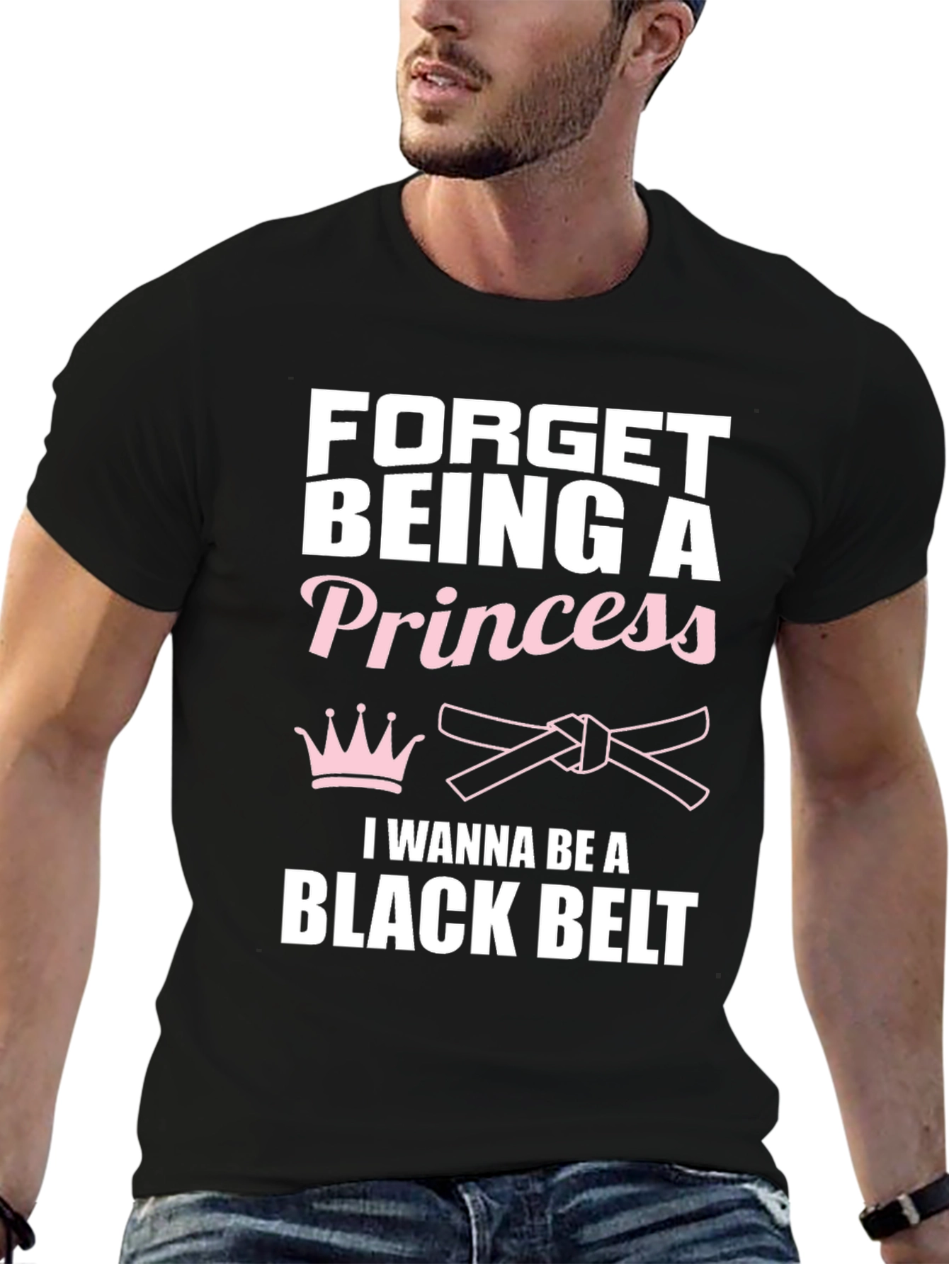 Forget Princess Black Belt Martial Arts T-Shirt