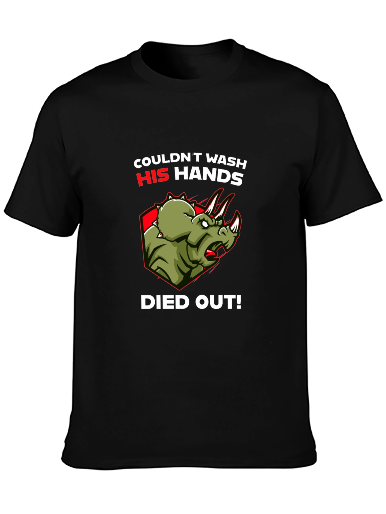 Dinosaur Couldnt Wash Hands T-Shirt Funny Dino Tee