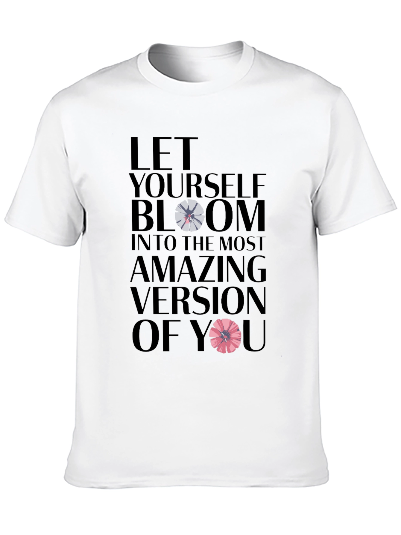 Bloom Amazing Version Tee - Inspiring Graphic T-Shirt