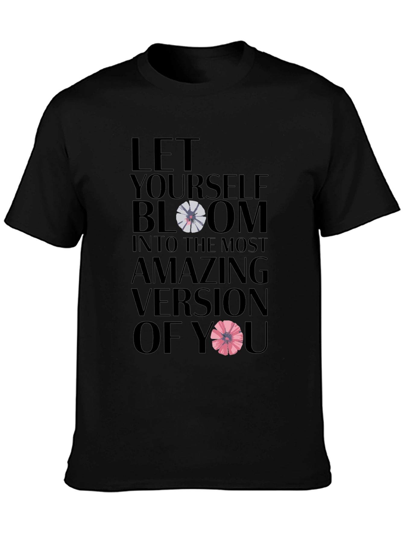 Bloom Amazing Version Tee - Inspiring Graphic T-Shirt