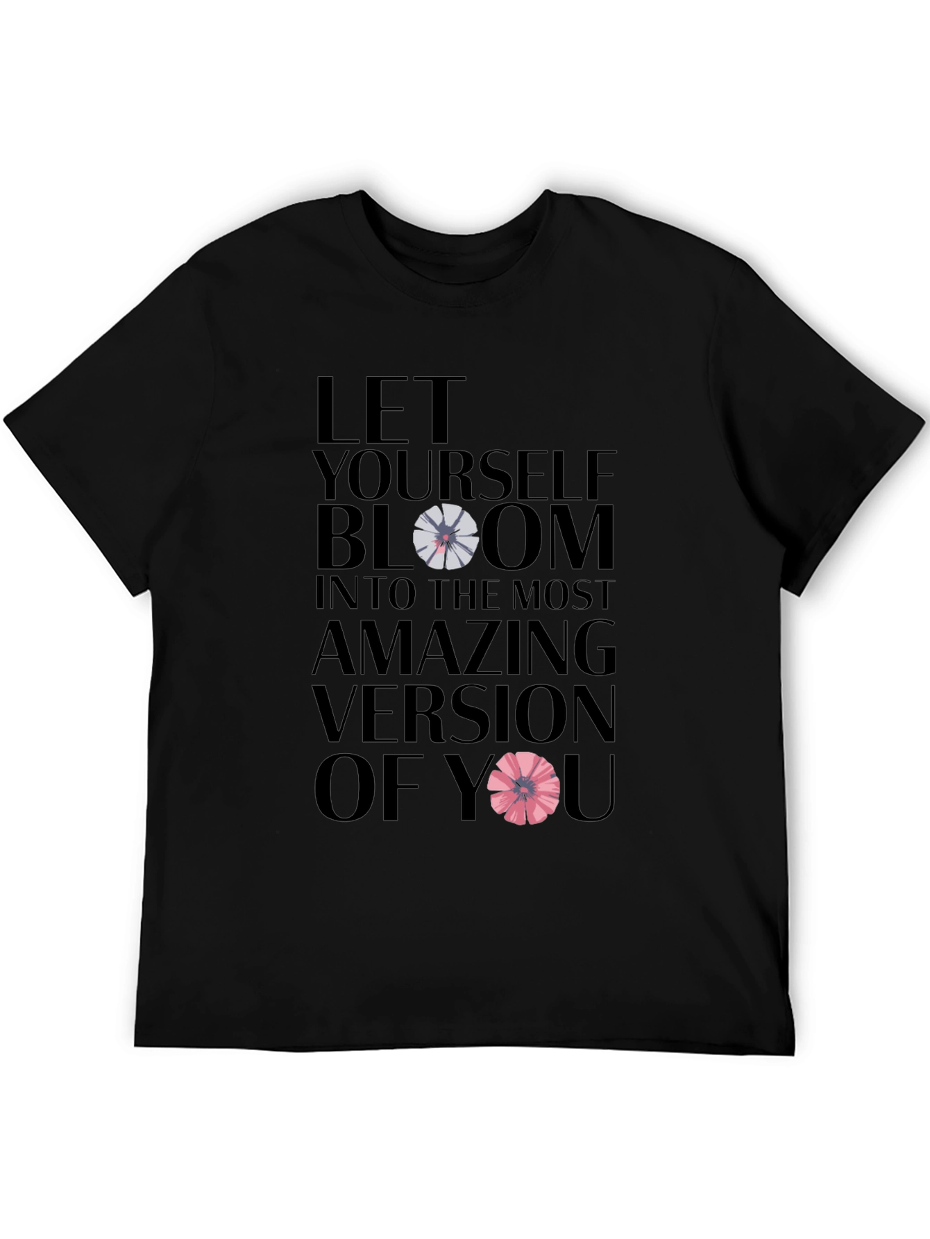 Bloom Amazing Version Tee - Inspiring Graphic T-Shirt
