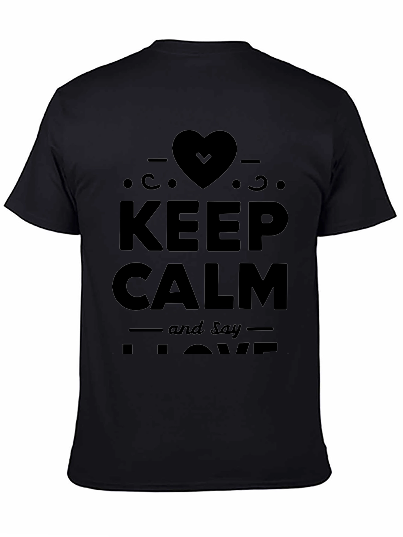 Keep Calm & Say I Love T-Shirt