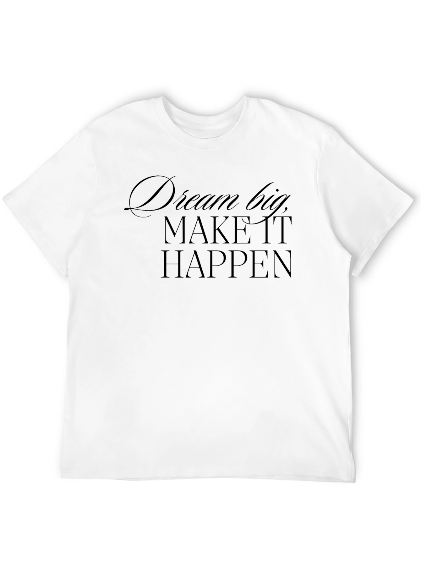Dream Big Graphic Tee - Motivational Black T-Shirt