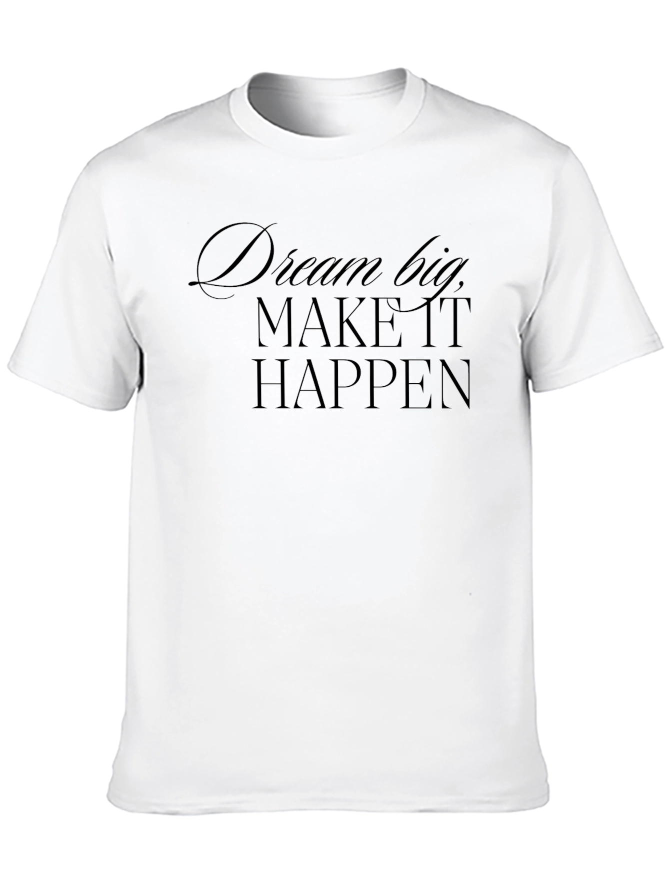 Dream Big Graphic Tee - Motivational Black T-Shirt