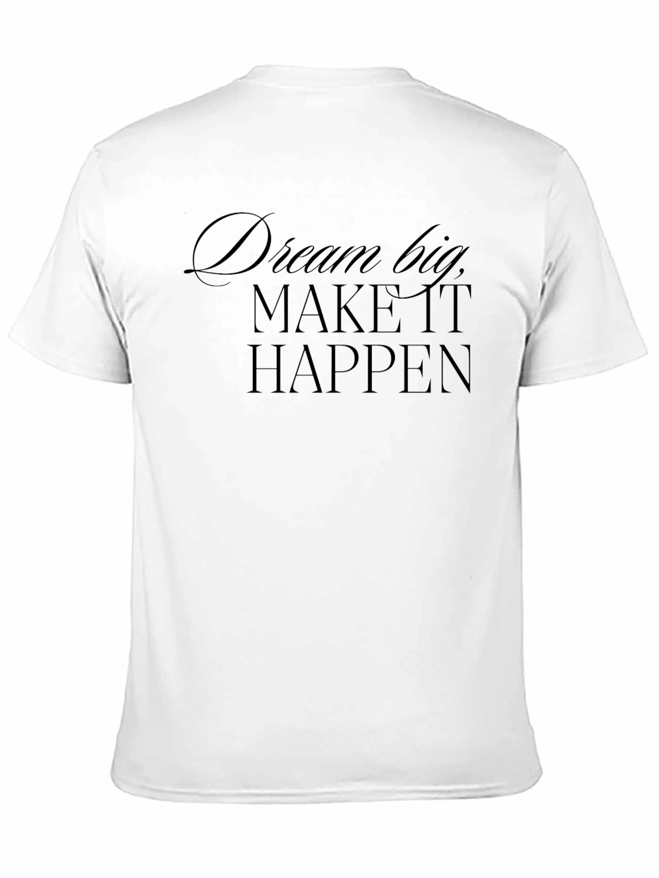 Dream Big Graphic Tee - Motivational Black T-Shirt