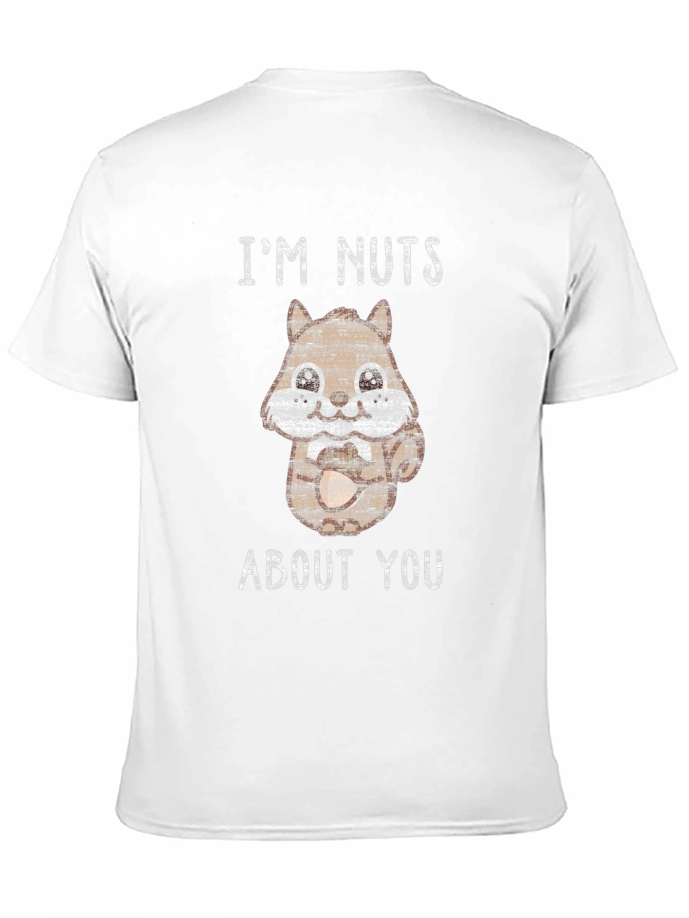 Im Nuts About You Squirrel Graphic T-Shirt