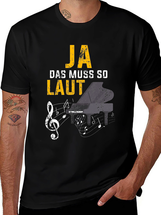 Ja Das Muss So Laut T-Shirt | Piano Music Tee