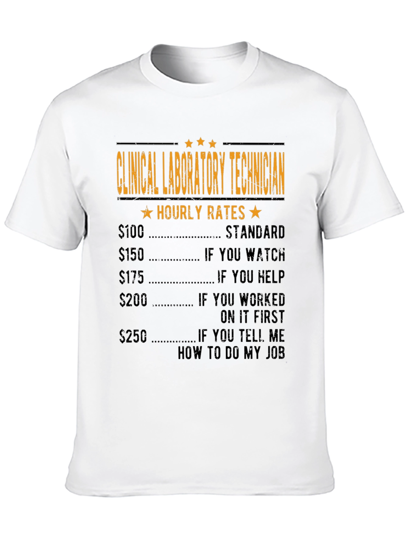 Clinical Lab Tech Hourly Rates Funny T-Shirt