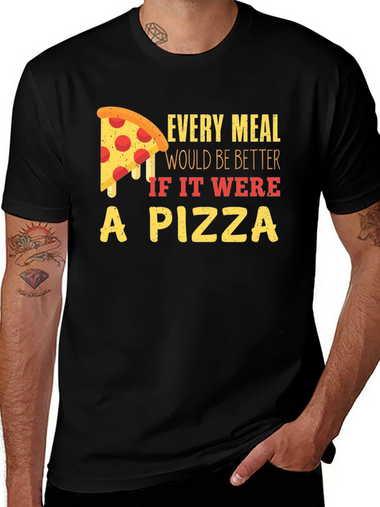 Pizza Lover T-Shirt - Every Meal Better!