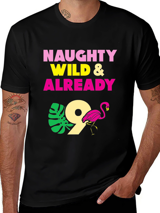 Naughty Wild & Already 9 Flamingo Birthday T-Shirt