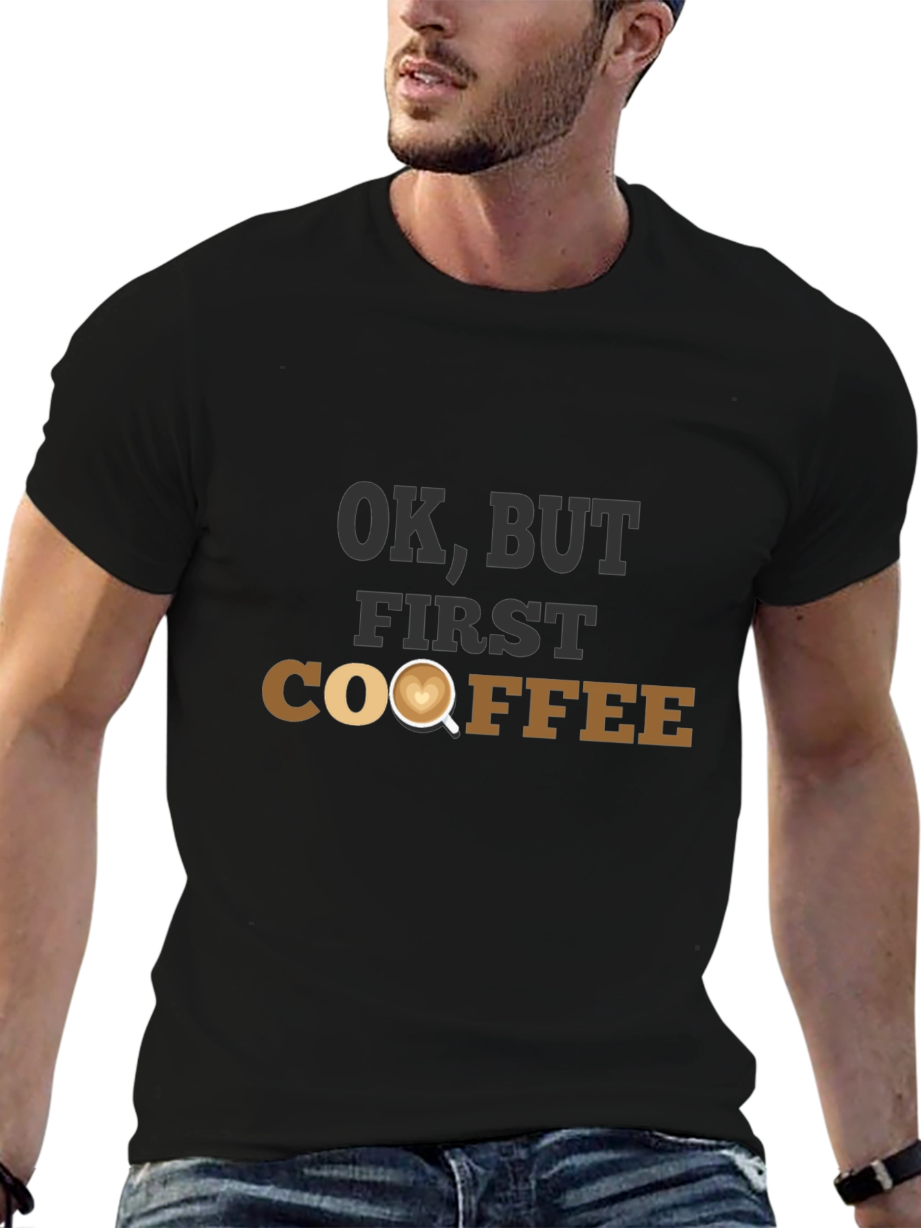 OK But First Coffee T-Shirt