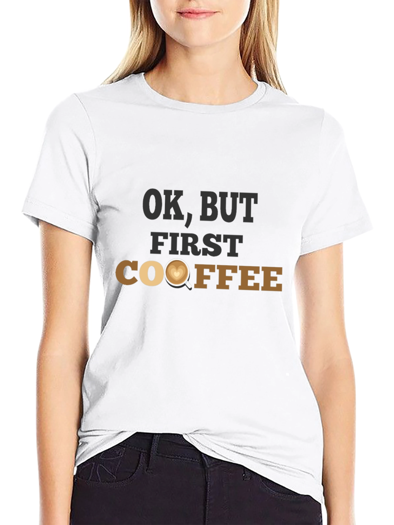 OK But First Coffee T-Shirt
