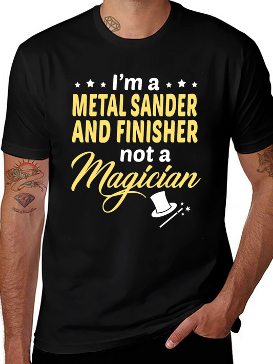 Metal Sander Finisher T-Shirt - Funny Work Tee