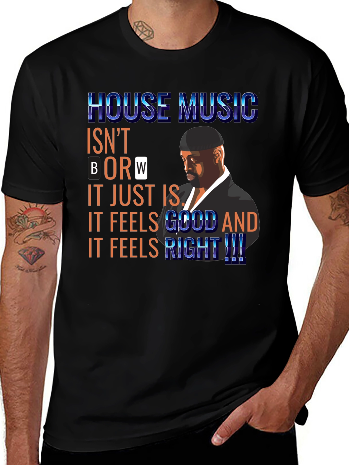 House Music T-Shirt: Feels Good and Right