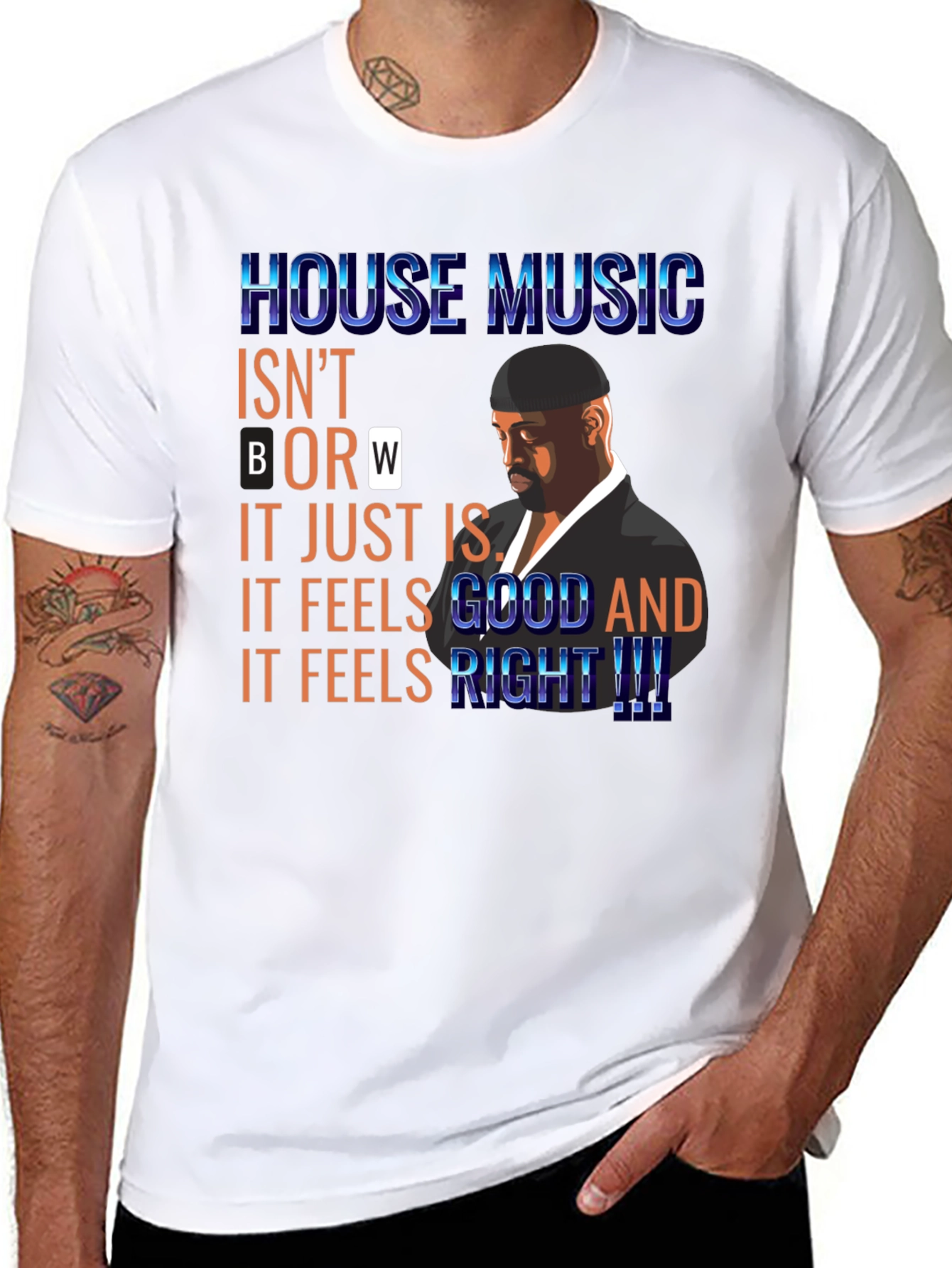 House Music T-Shirt: Feels Good and Right